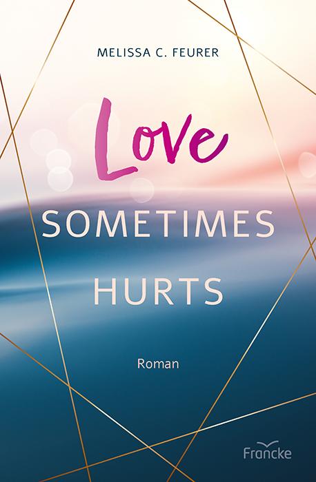 Vorderes Coverbild Love Sometimes Hurts