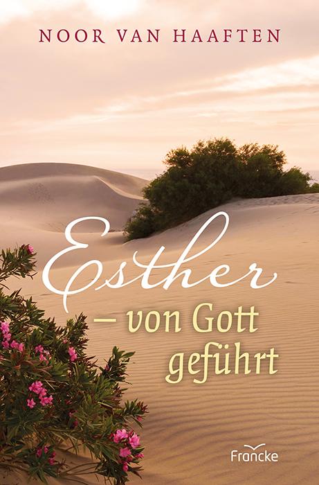 Vorderes Coverbild Esther - von Gott geführt