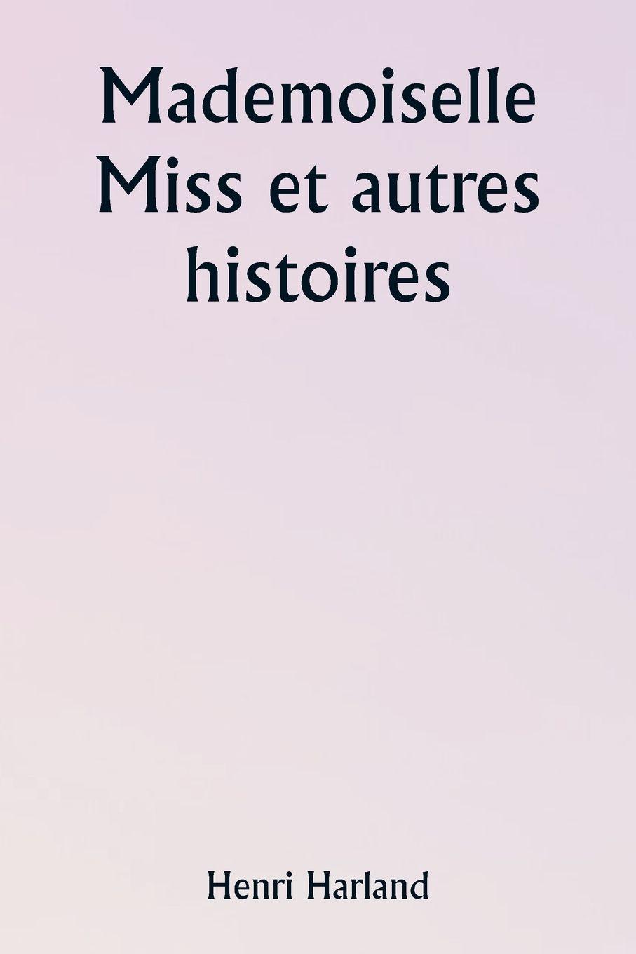 Vorderes Coverbild Mademoiselle Miss et autres histoires