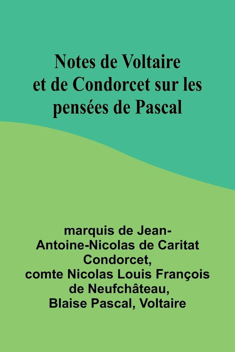 Vorderes Coverbild Notes de Voltaire et de Condorcet sur les pensées de Pascal