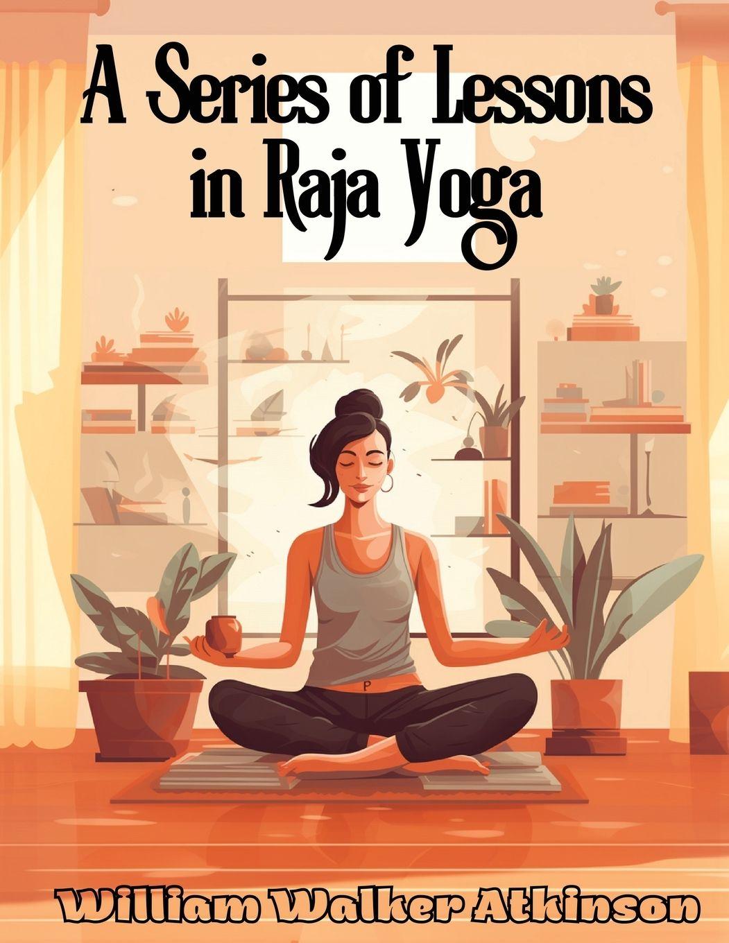 Vorderes Coverbild A Series of Lessons in Raja Yoga