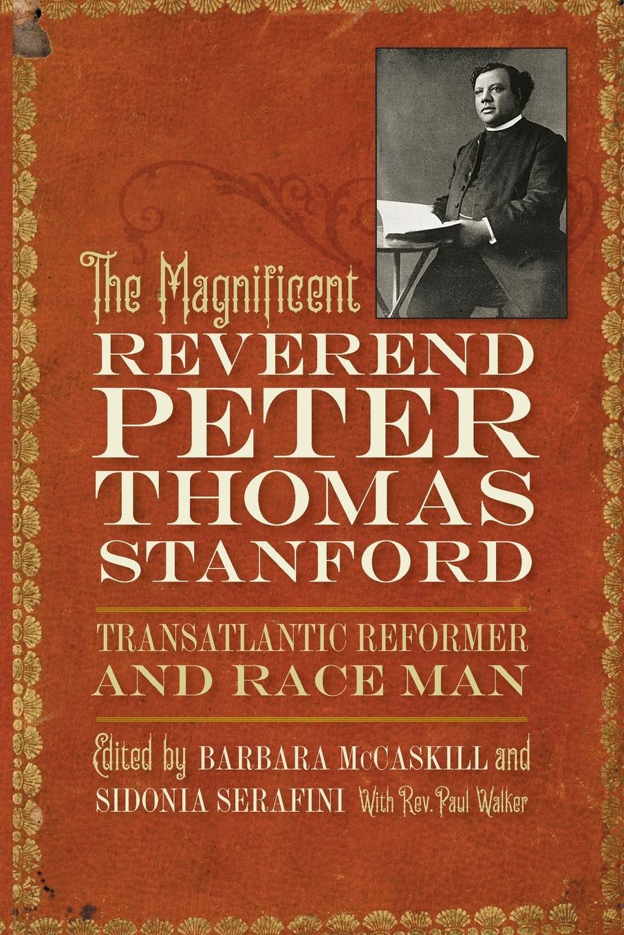 Vorderes Coverbild Magnificent Reverend Peter Thomas Stanford, Transatlantic Reformer and Race Man