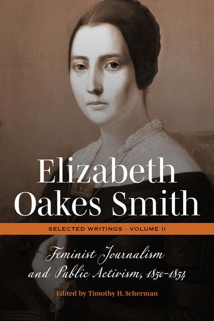 Vorderes Coverbild Elizabeth Oakes Smith: Selected Writings, Volume II