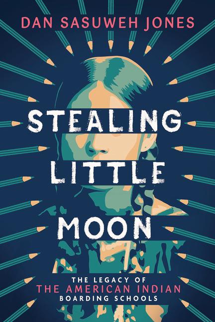 Vorderes Coverbild Stealing Little Moon: The Legacy of the American Indian Boarding Schools (Scholastic Focus)