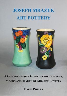Vorderes Coverbild Joseph Mrazek Art Pottery