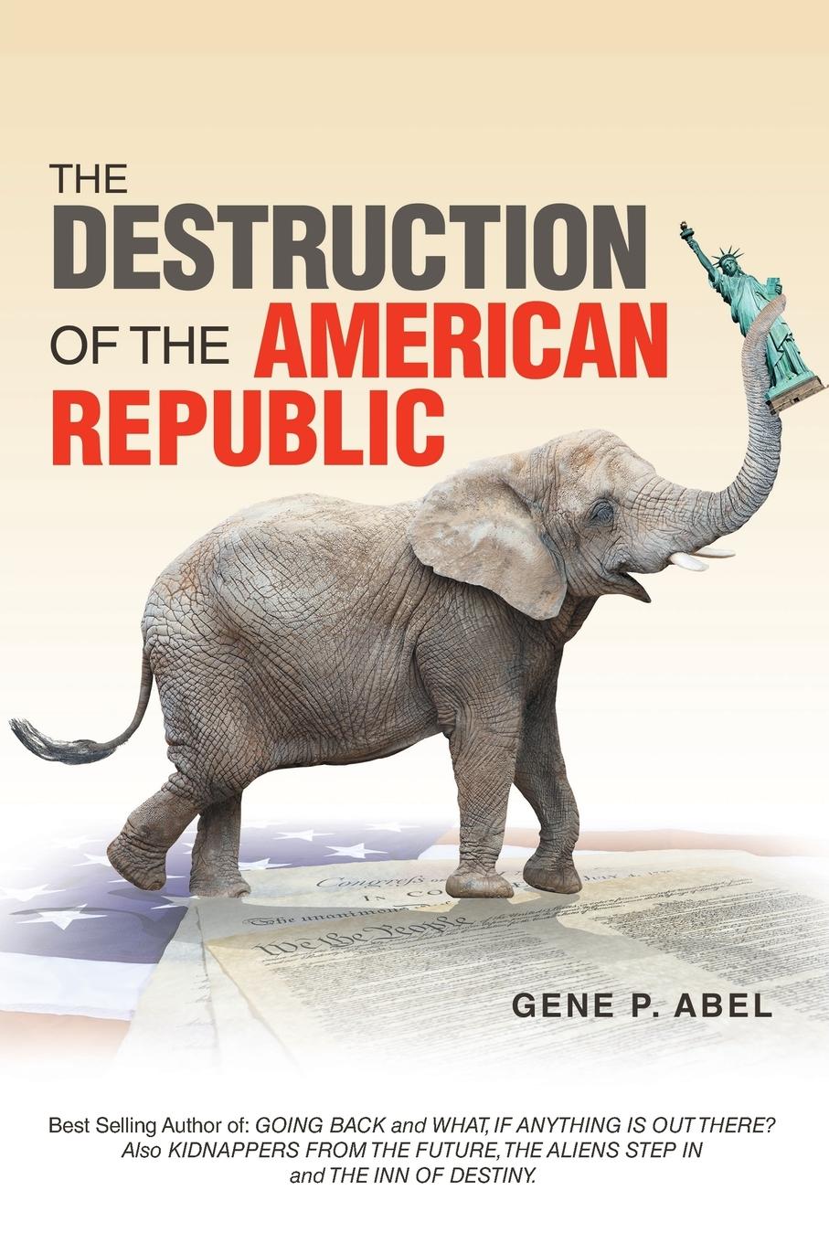 Vorderes Coverbild THE DESTRUCTION OF THE AMERICAN          REPUBLIC