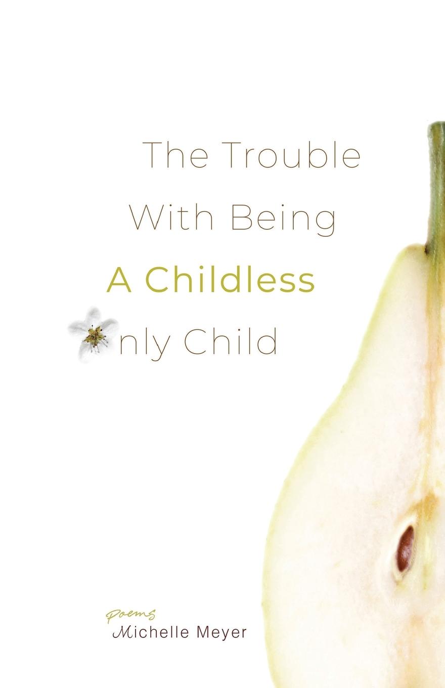 Vorderes Coverbild The Trouble with Being a Childless Only Child