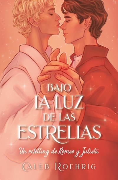 Vorderes Coverbild Bajo La Luz de Las Estrellas. Un Retelling de Romeo Y Julieta