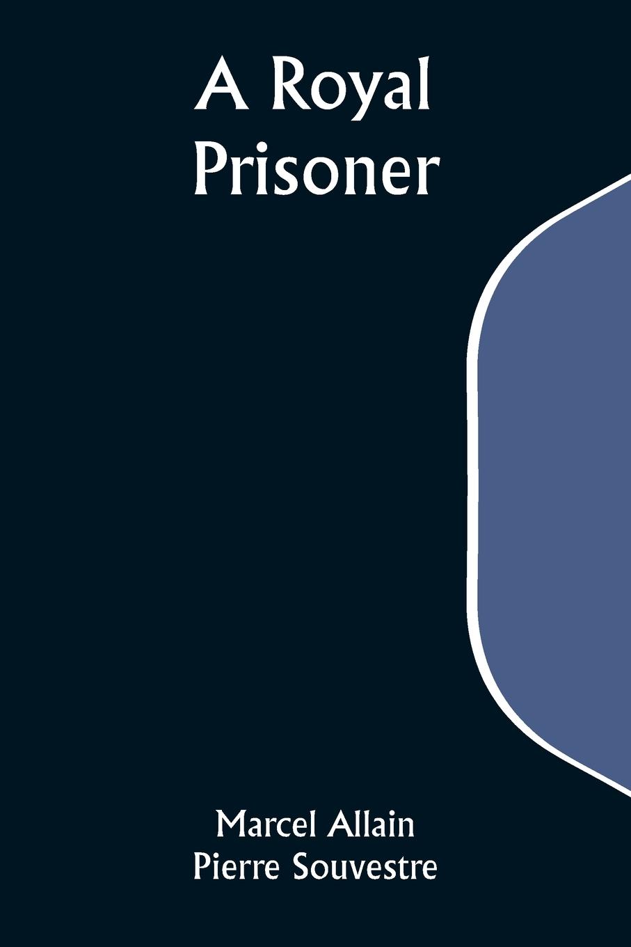 Vorderes Coverbild A Royal Prisoner