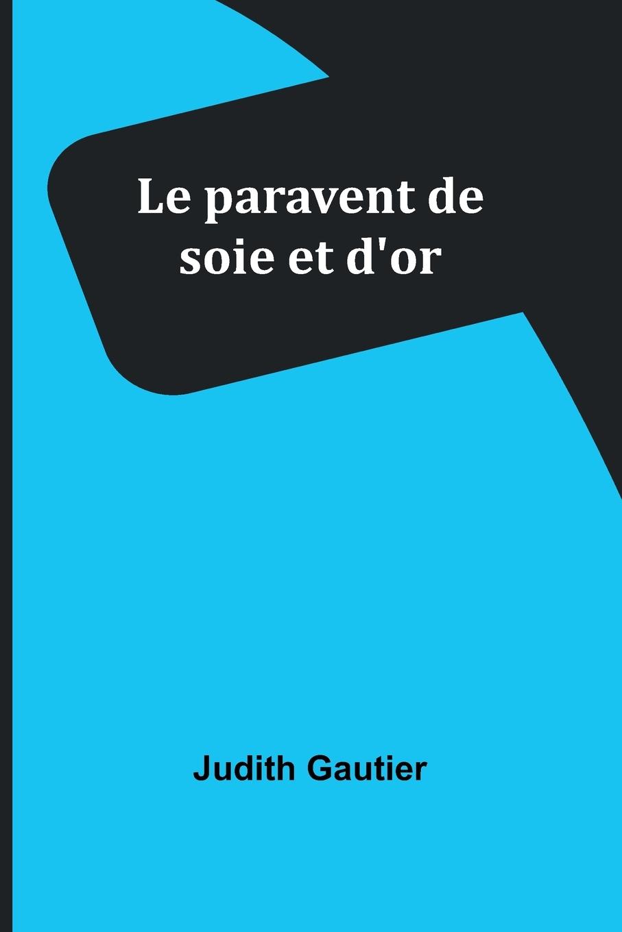 Vorderes Coverbild Le paravent de soie et d'or