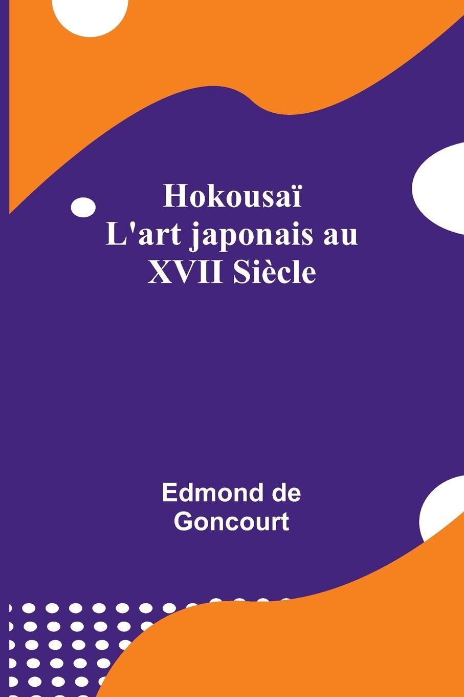Vorderes Coverbild Hokousaï; L'art japonais au XVII Siècle