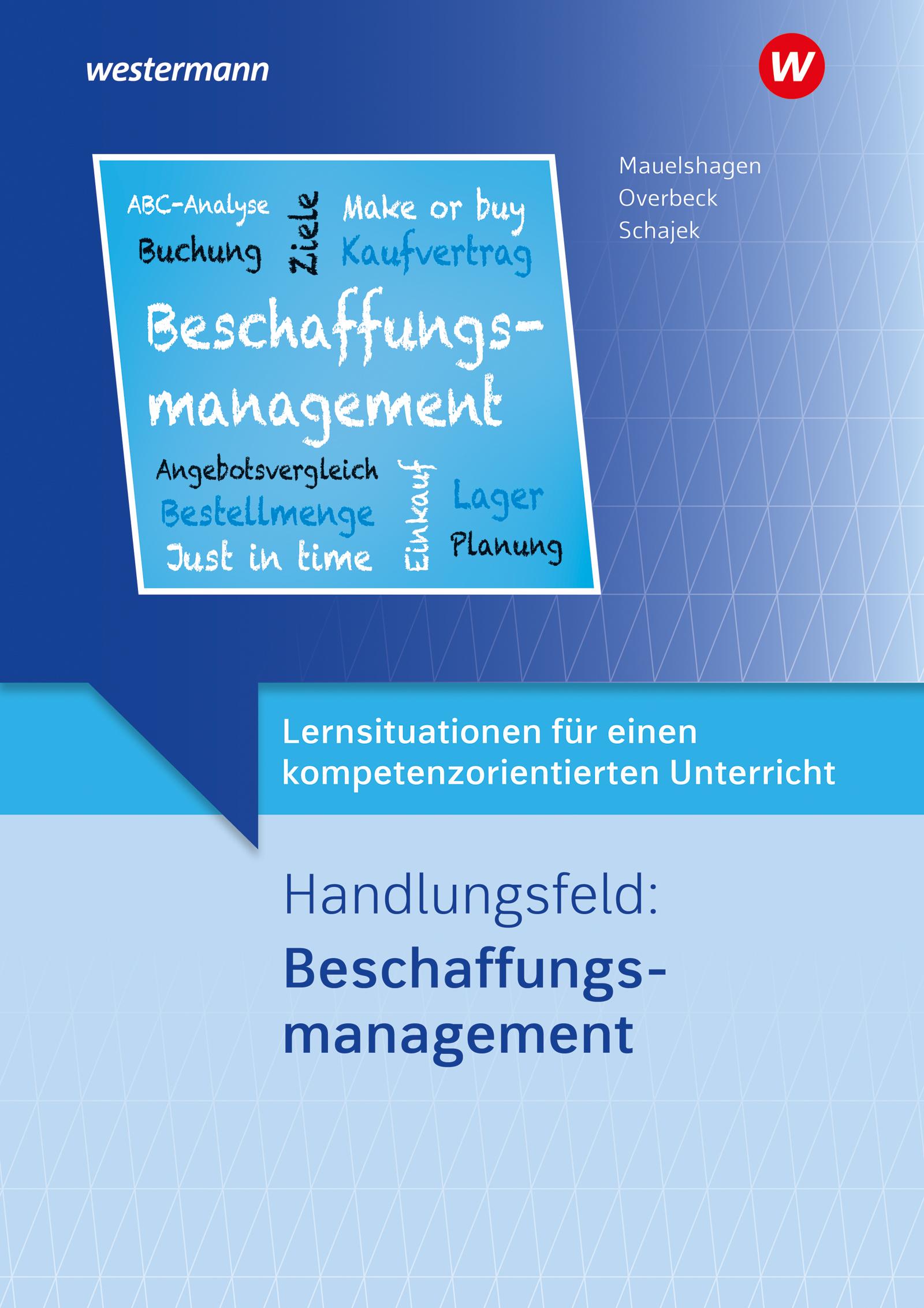 Vorderes Coverbild Lernsituationen für einen kompetenzorientierten Unterricht. Handlungsfeld: Beschaffungsmanagement: Lernsituationen