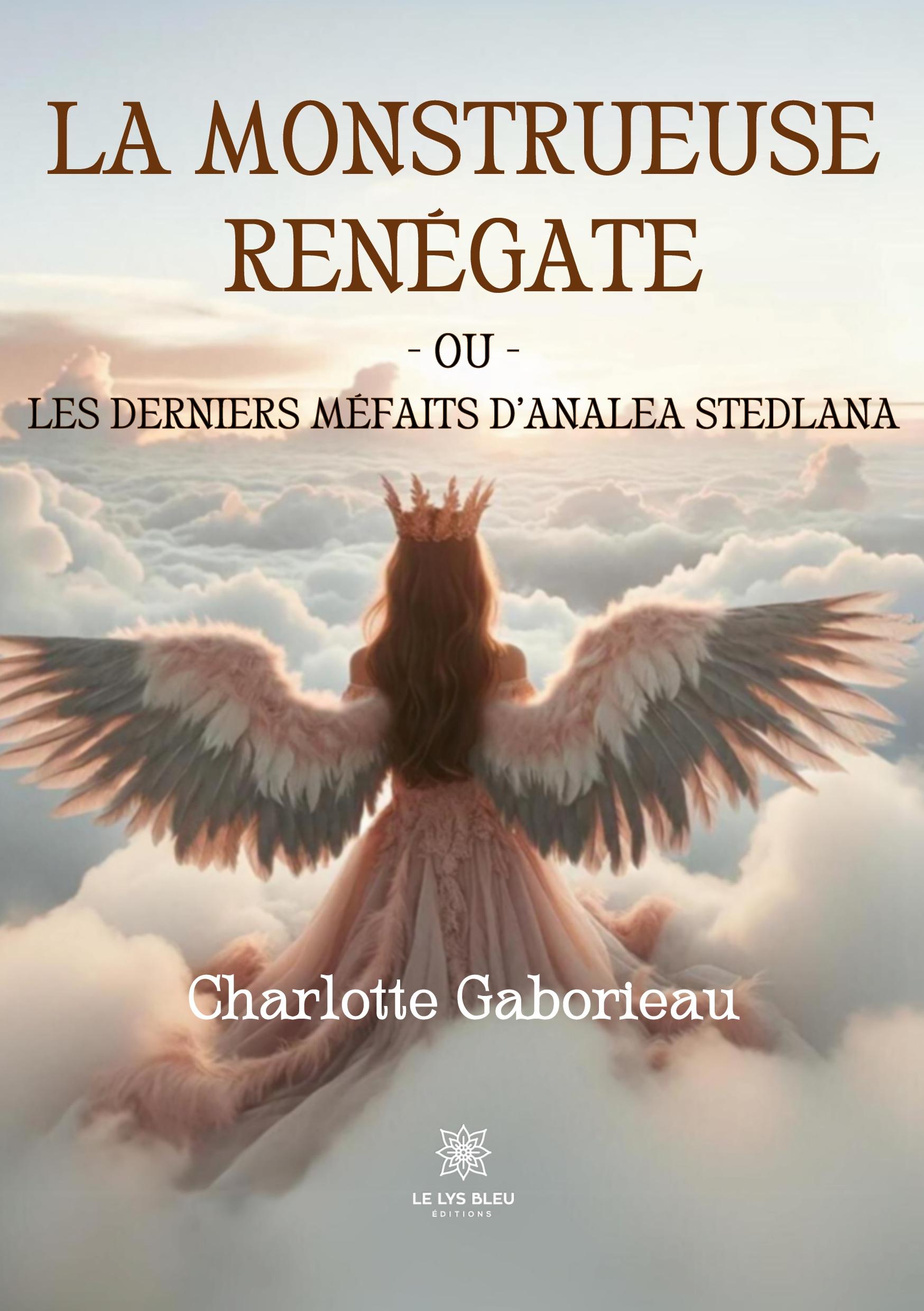 Vorderes Coverbild La monstrueuse Renégate ou Les derniers méfaits d'Analea Stedlana