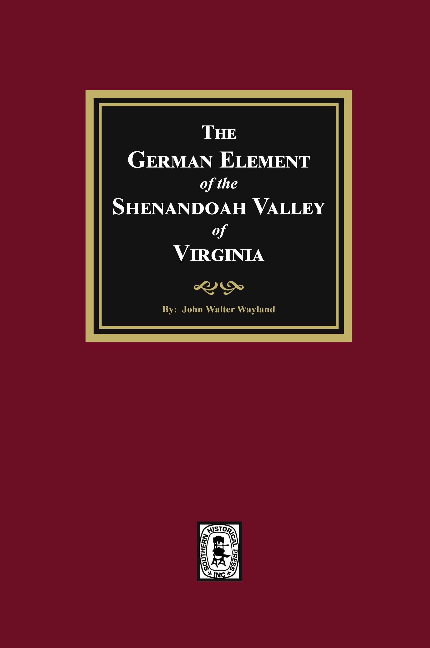 Vorderes Coverbild The German Element of the Shenandoah Valley of Virginia