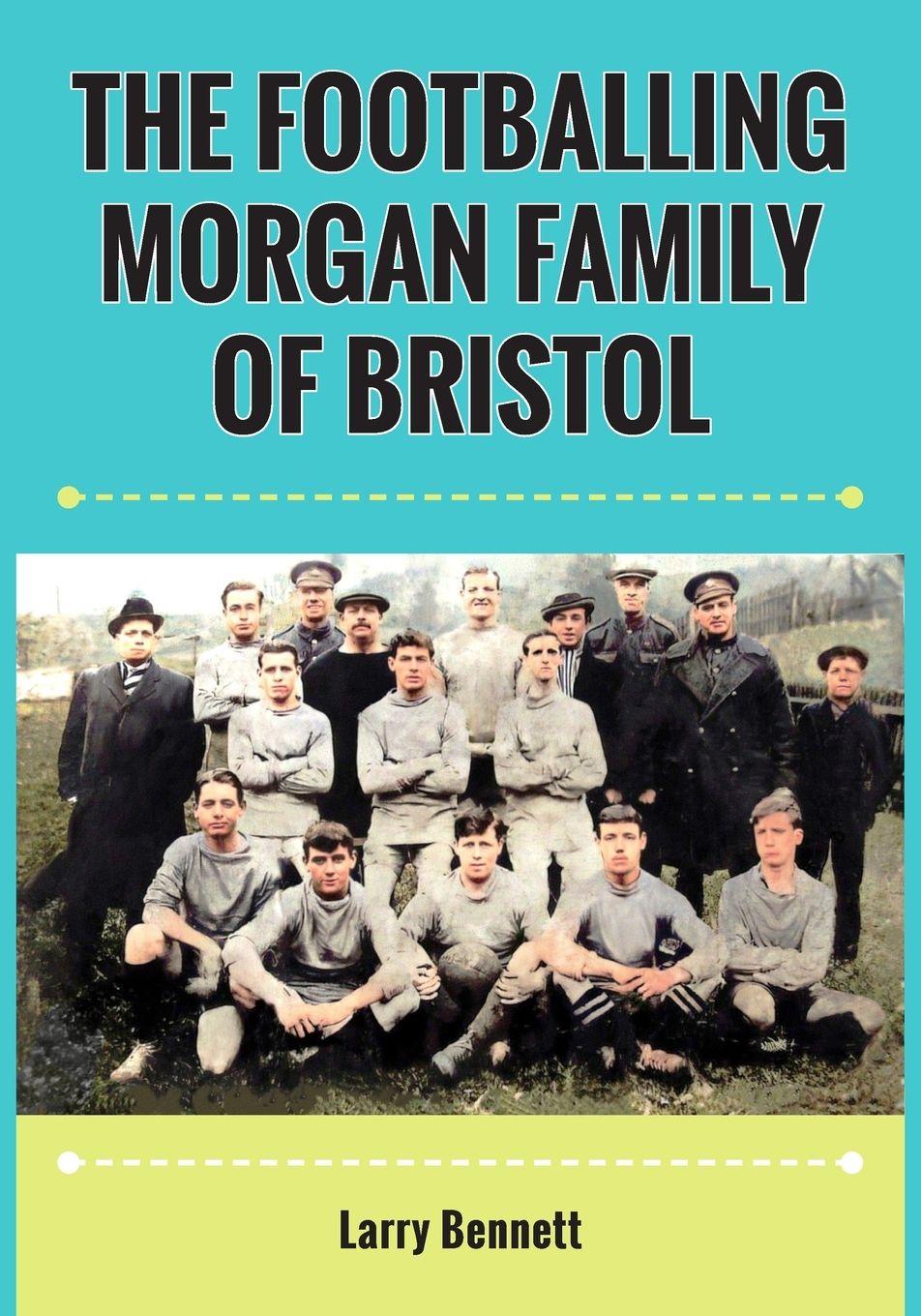 Vorderes Coverbild The Footballing Morgan Family of Bristol