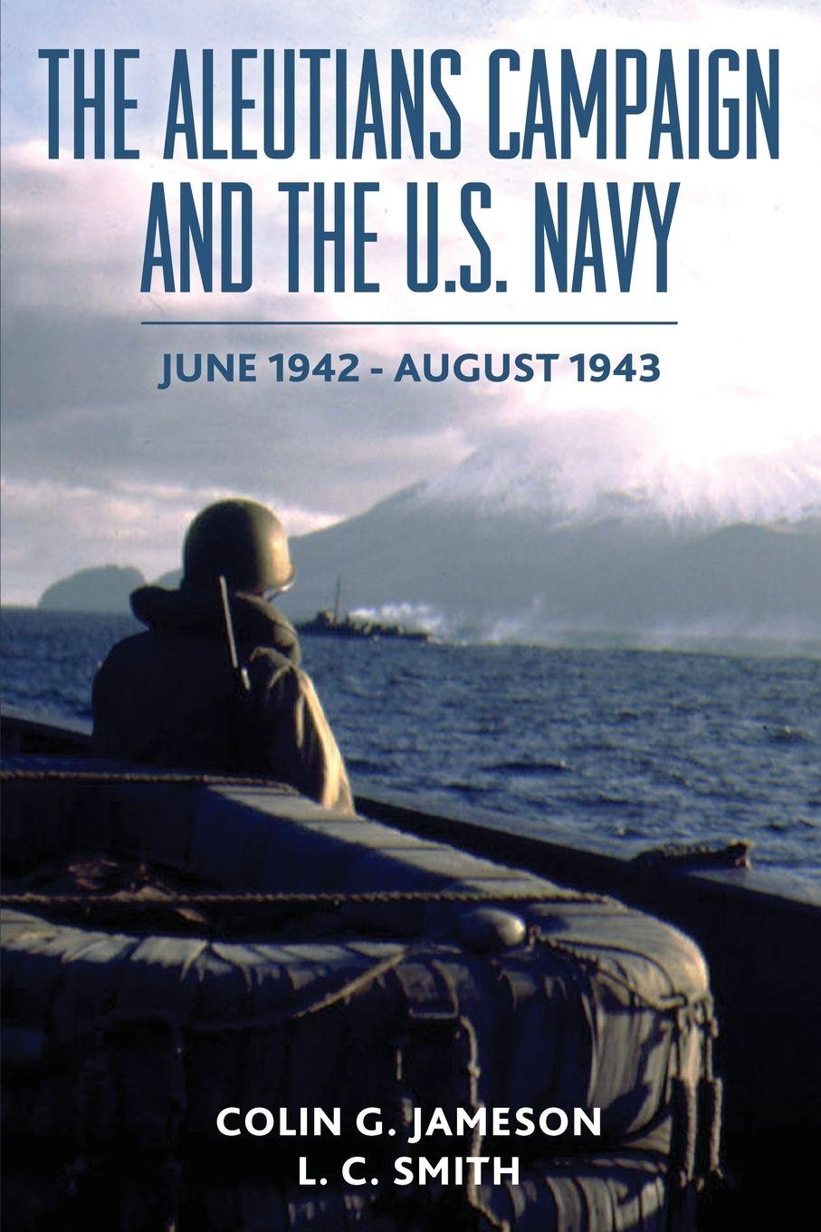 Vorderes Coverbild The Aleutians Campaign and the U.S. Navy