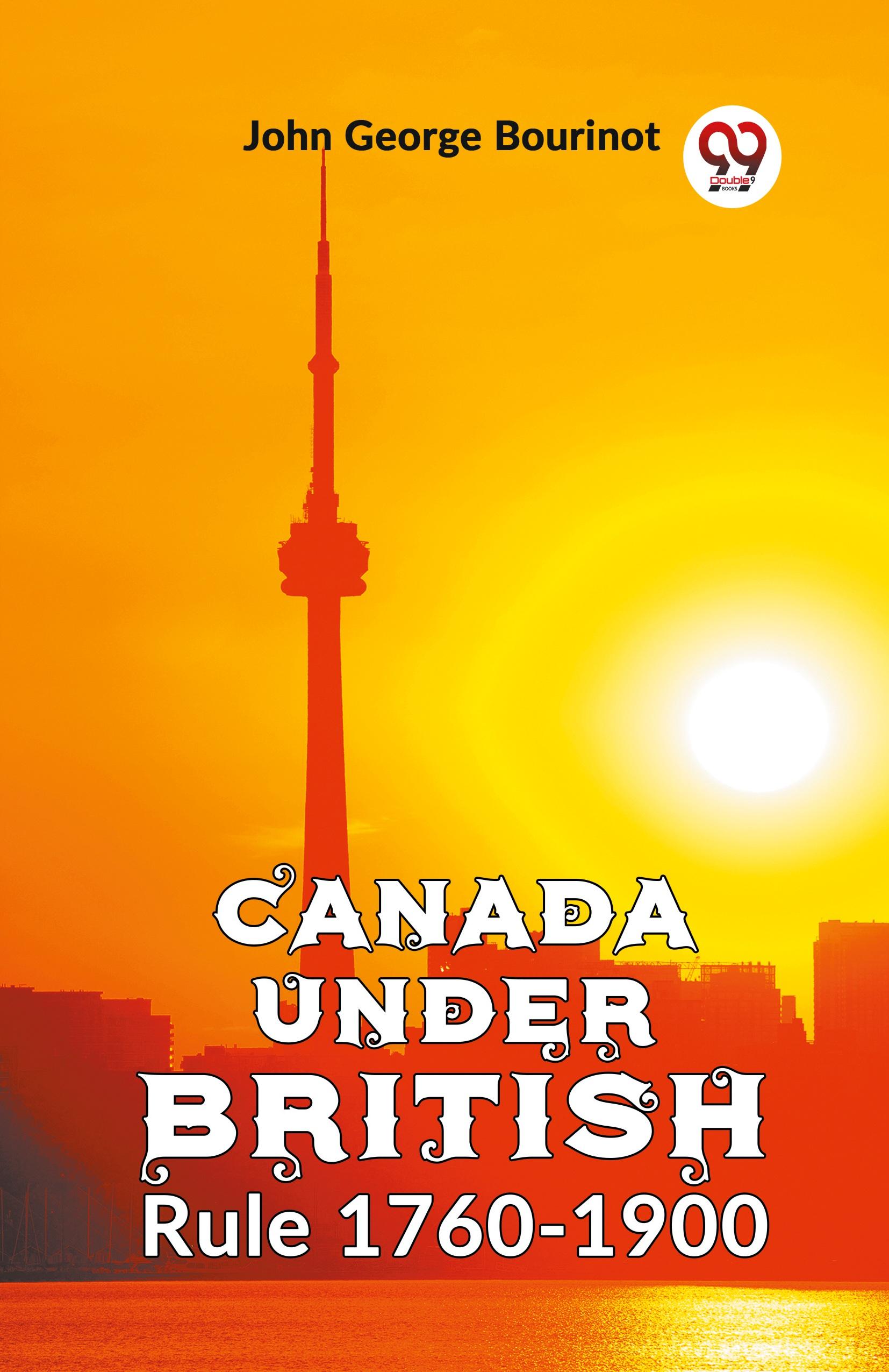 Vorderes Coverbild Canada Under British Rule 1760-1900