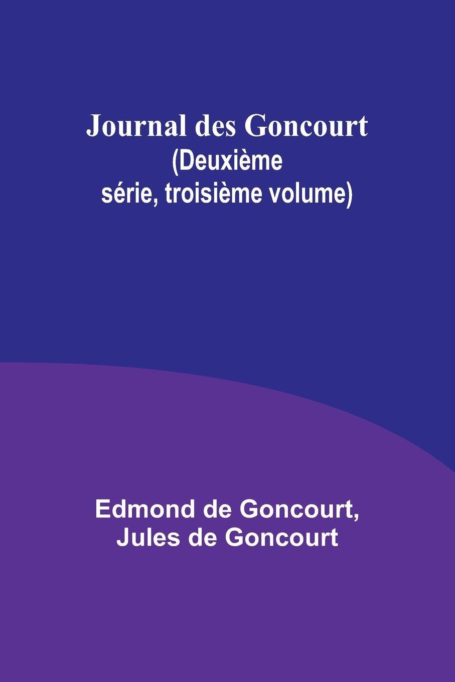 Vorderes Coverbild Journal des Goncourt (Deuxième série, troisième volume)