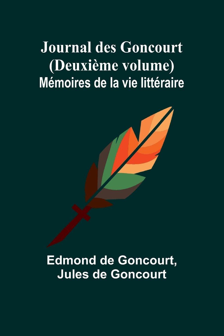 Vorderes Coverbild Journal des Goncourt (Deuxième volume); Mémoires de la vie littéraire