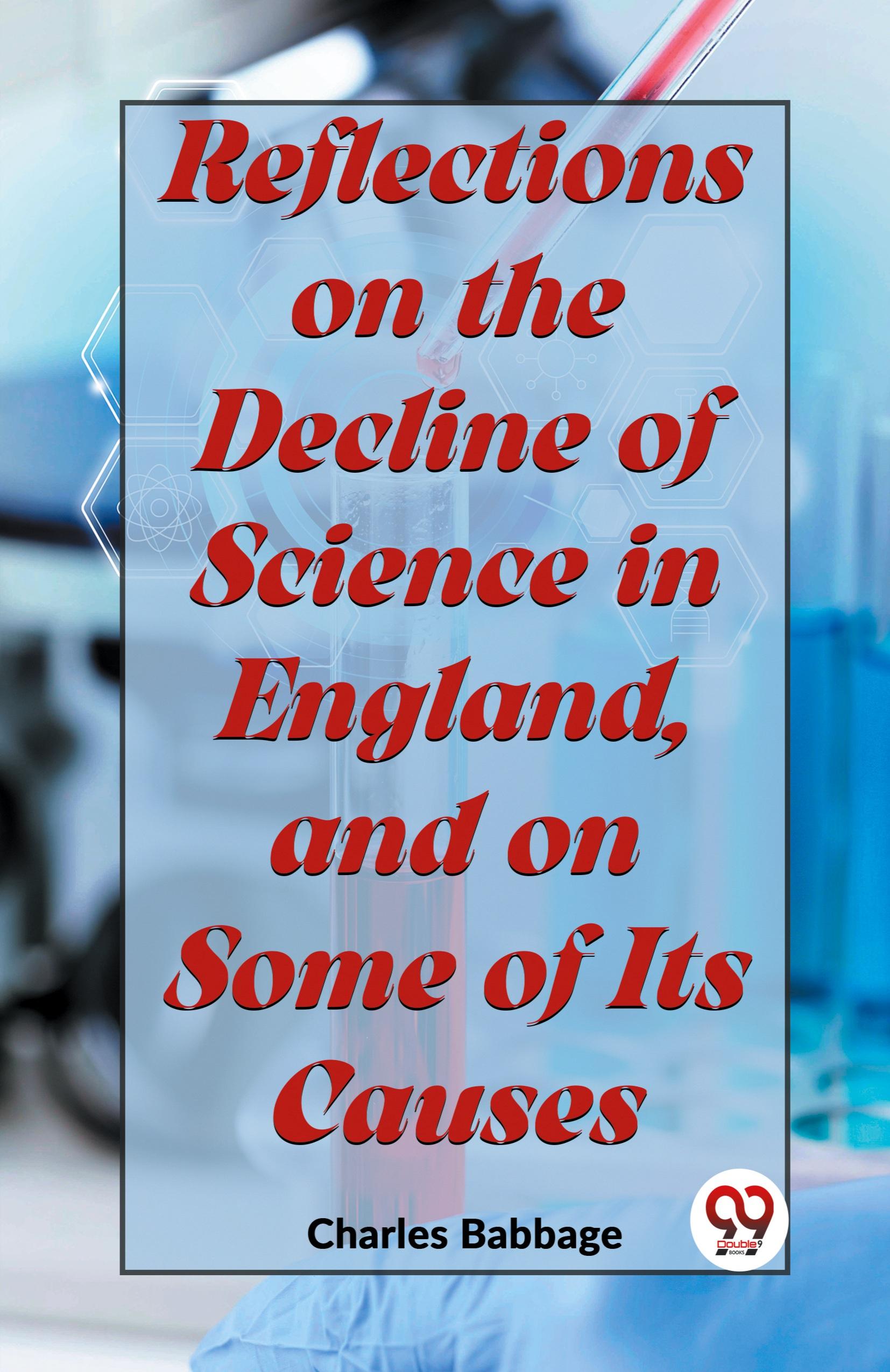 Vorderes Coverbild Reflections On The Decline Of Science In England, And On Some Of Its Causes