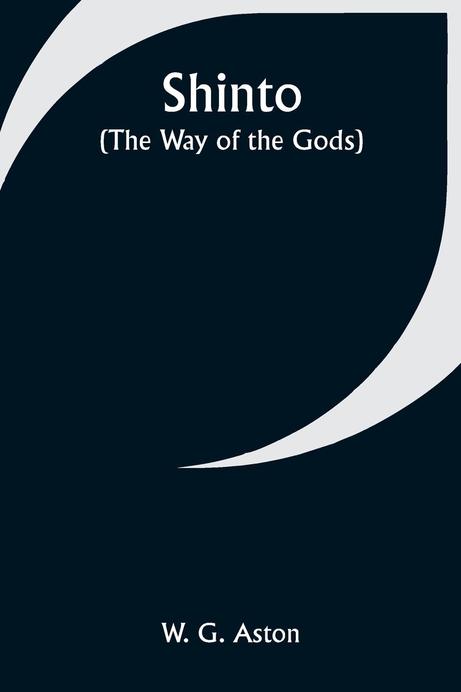 Vorderes Coverbild Shinto (the Way of the Gods)