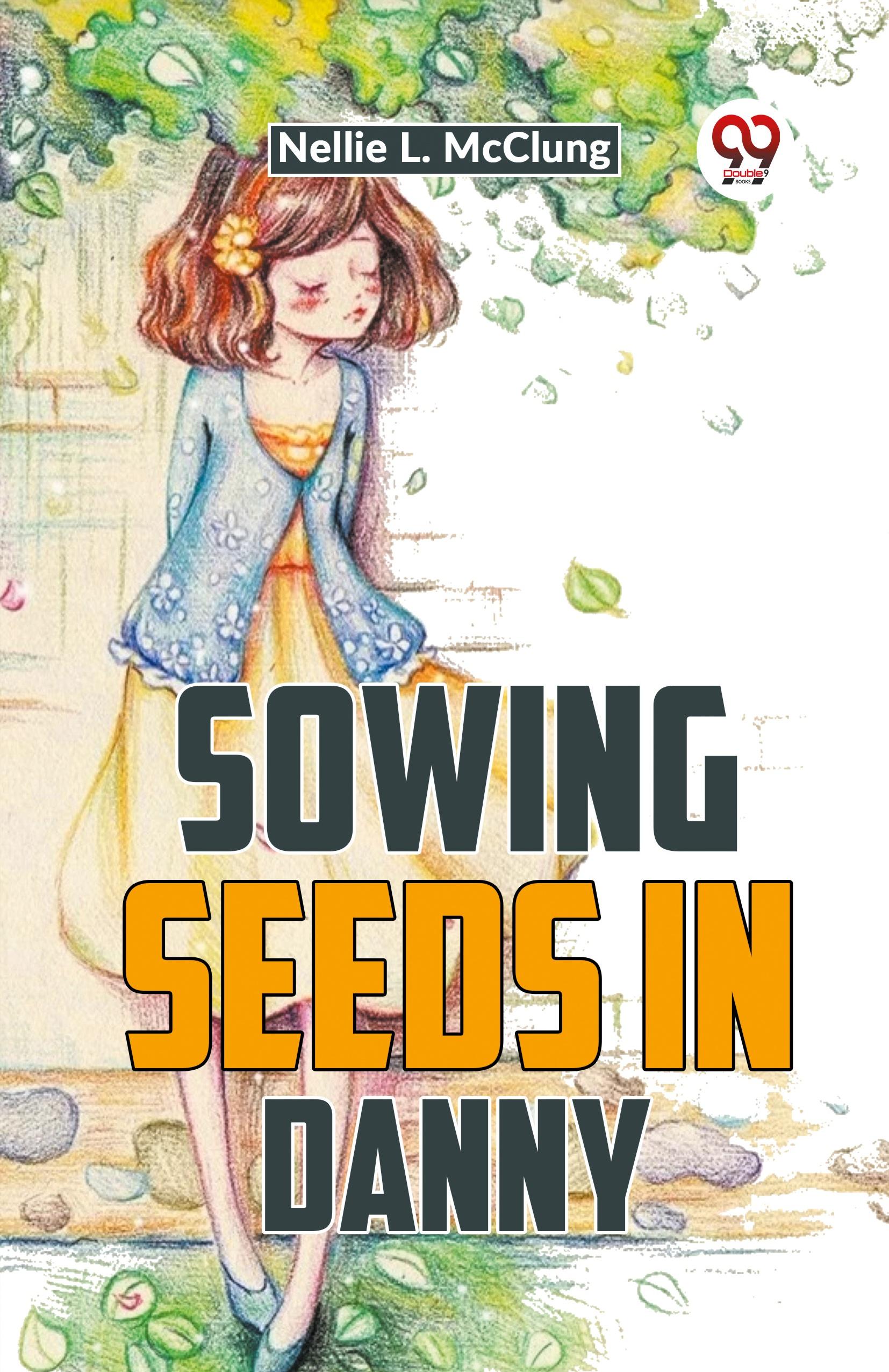 Vorderes Coverbild Sowing Seeds In Danny