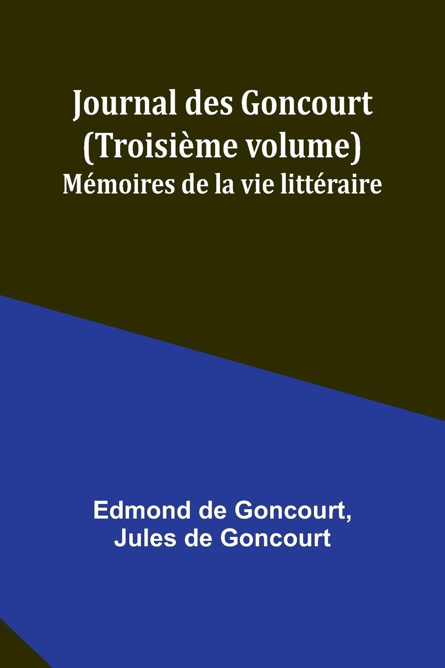 Vorderes Coverbild Journal des Goncourt (Troisième volume); Mémoires de la vie littéraire
