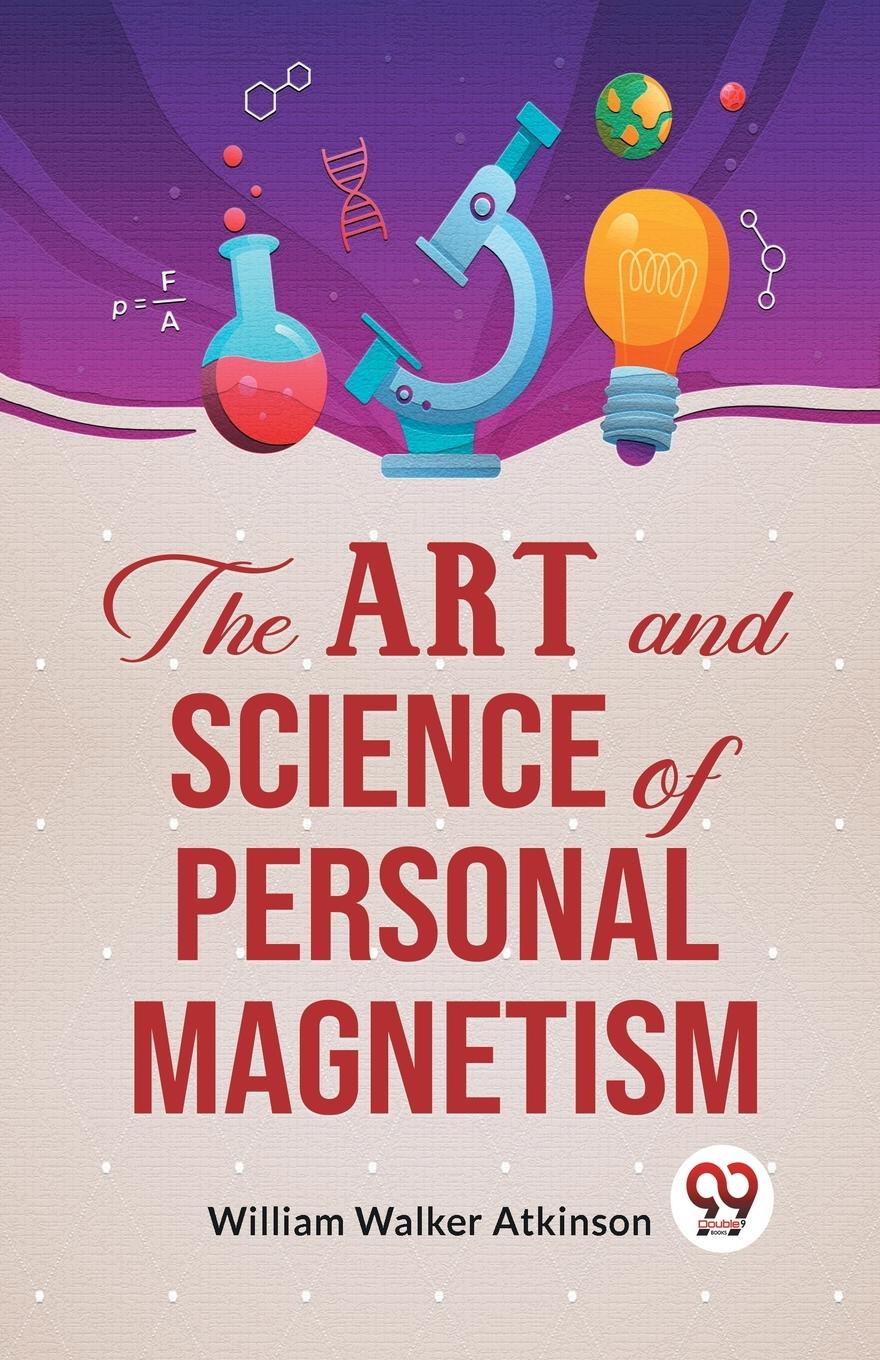Vorderes Coverbild The Art And Science Of Personal Magnetism