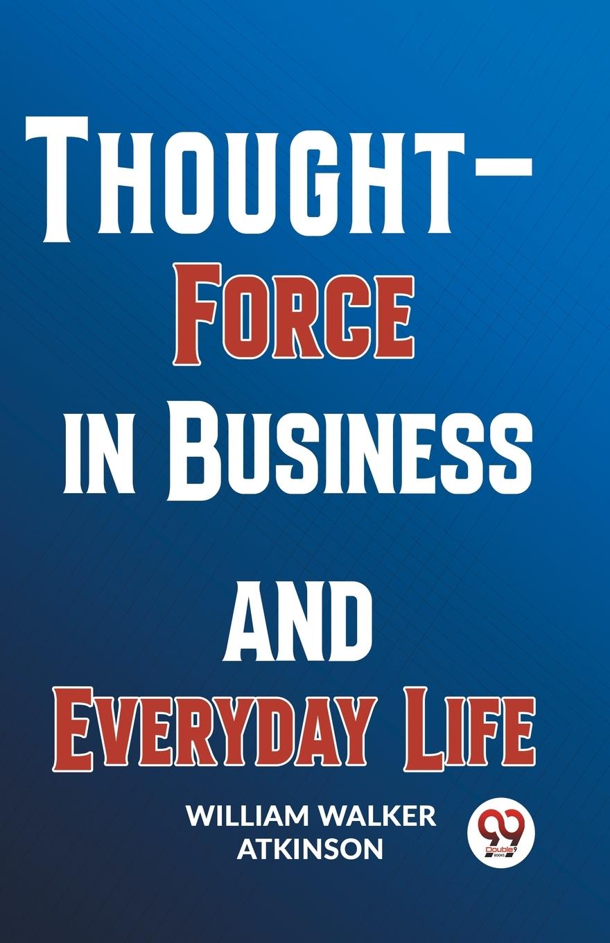 Vorderes Coverbild Thought-Force In Business And Everyday Life