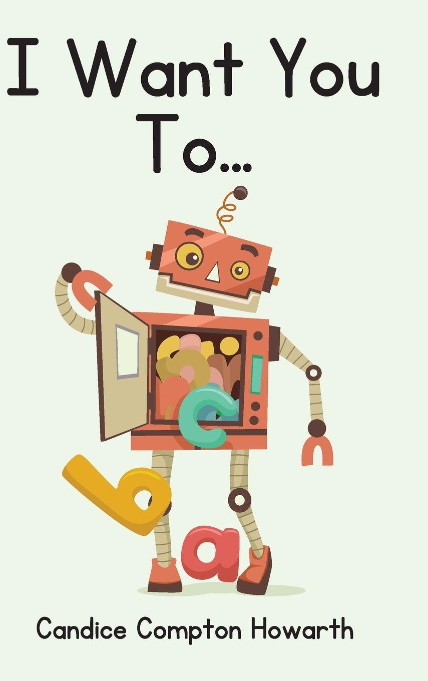 Vorderes Coverbild I Want You To...