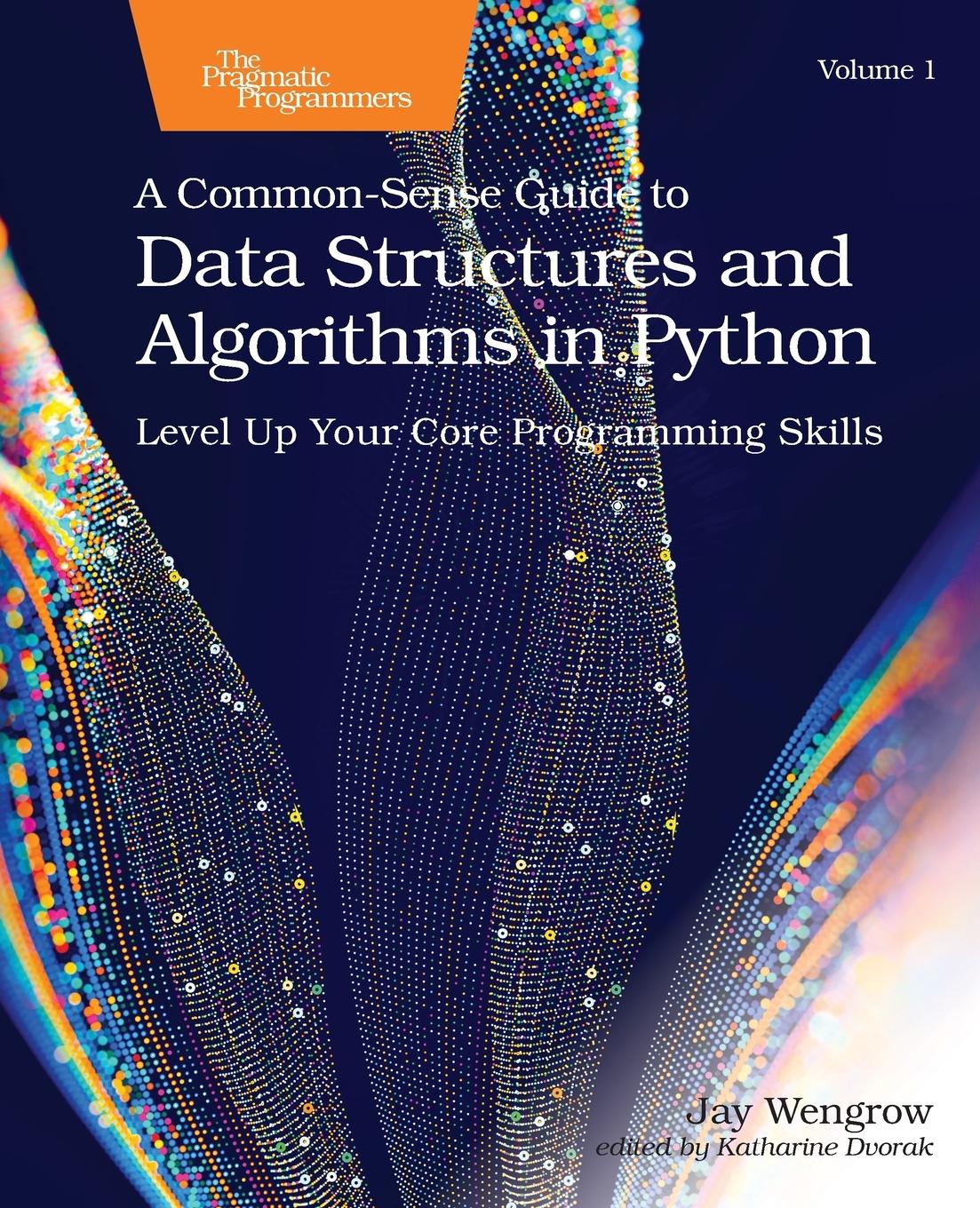 Vorderes Coverbild A Common-Sense Guide to Data Structures and Algorithms in Python, Volume 1