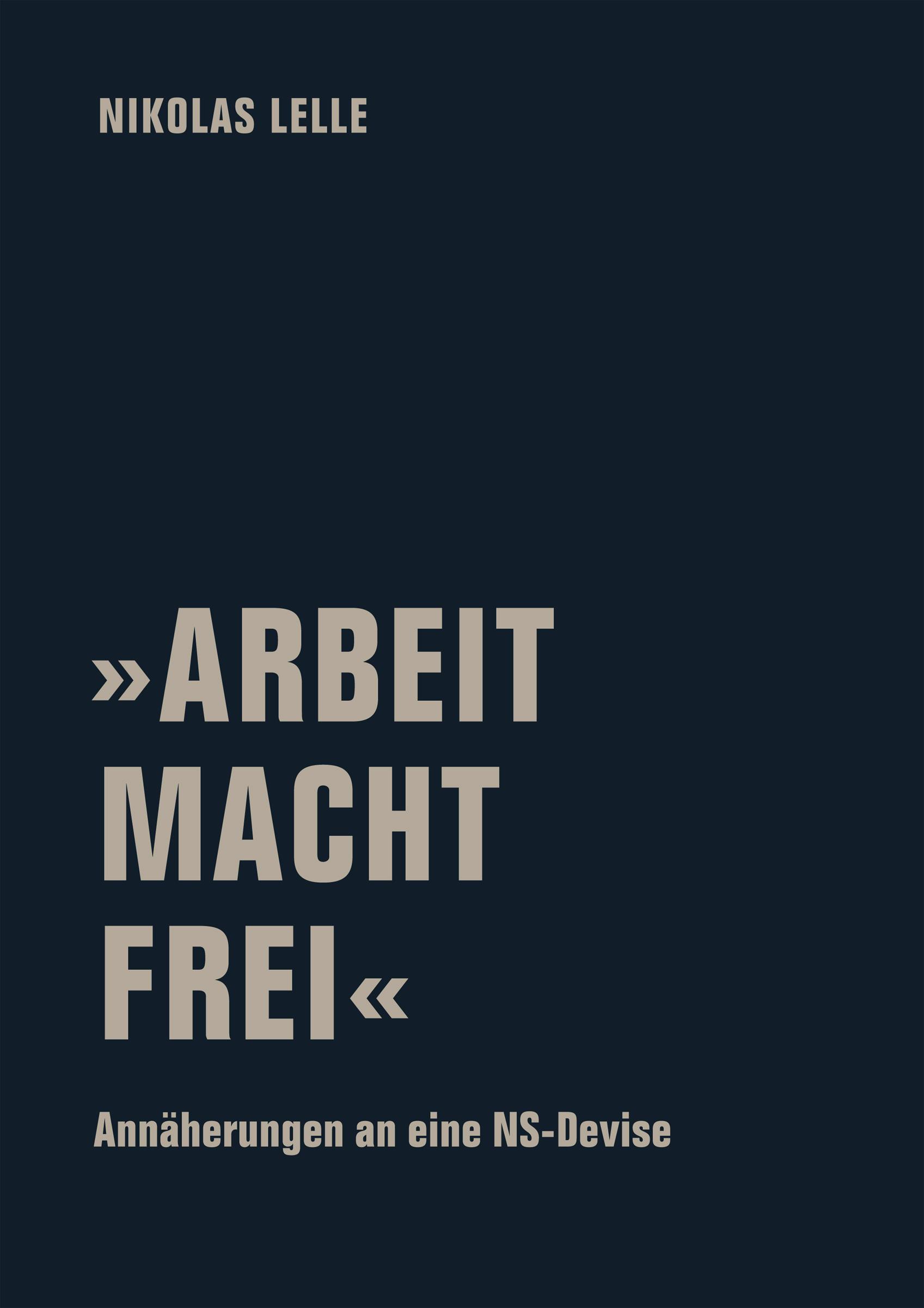 Vorderes Coverbild 'ARBEIT MACHT FREI'