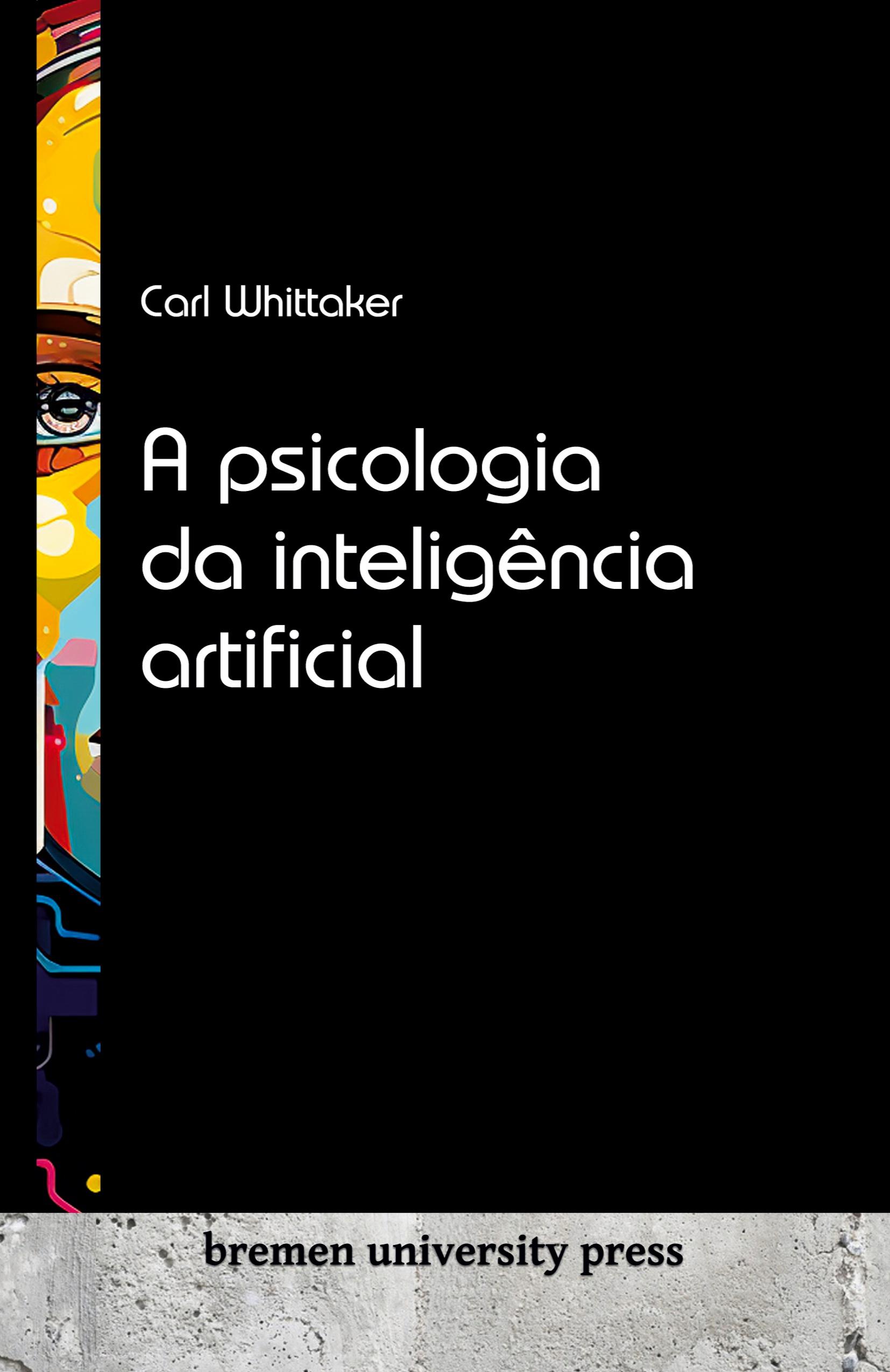 Vorderes Coverbild A psicologia da inteligência artificial