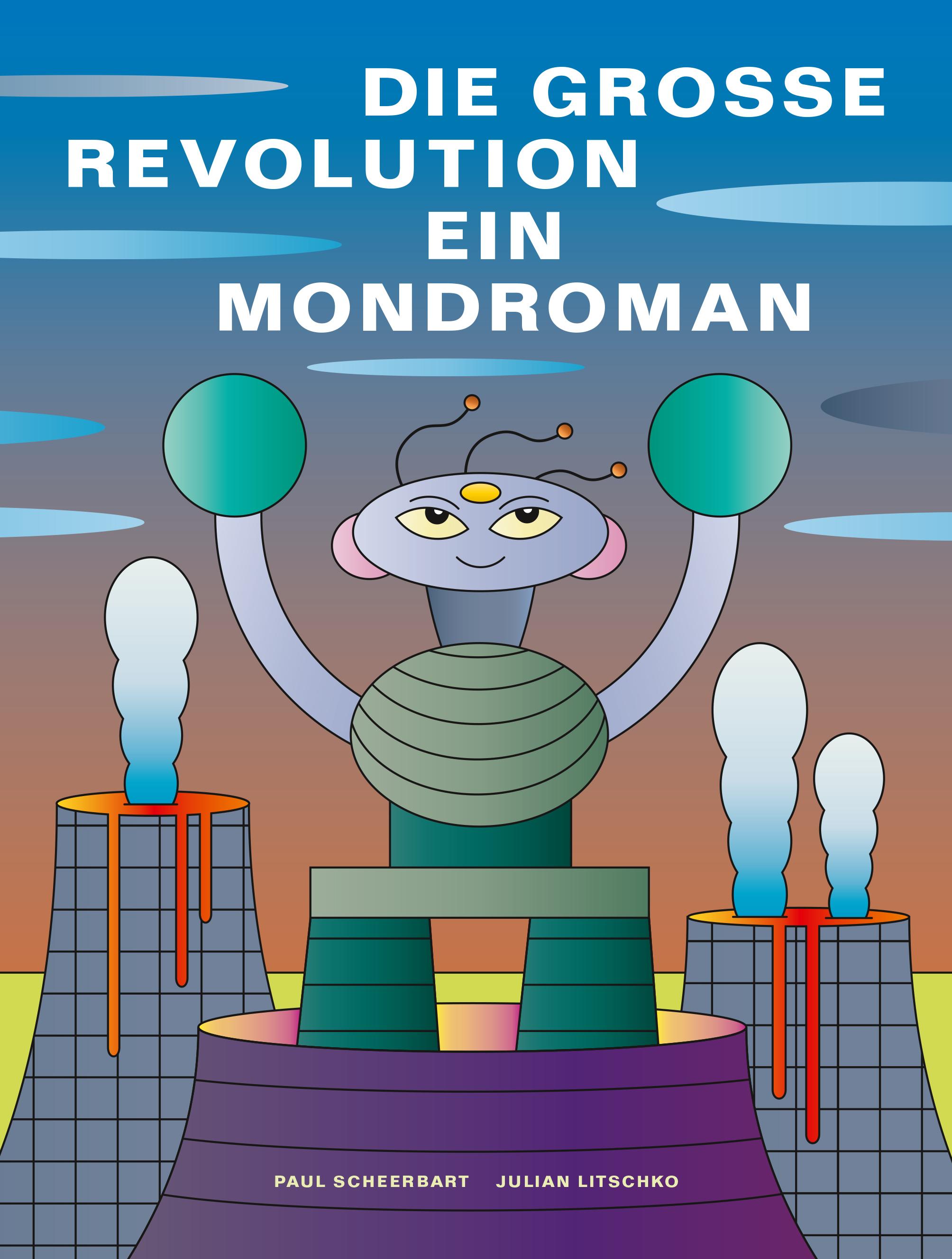 Vorderes Coverbild Die grosse Revolution: Ein Mondroman