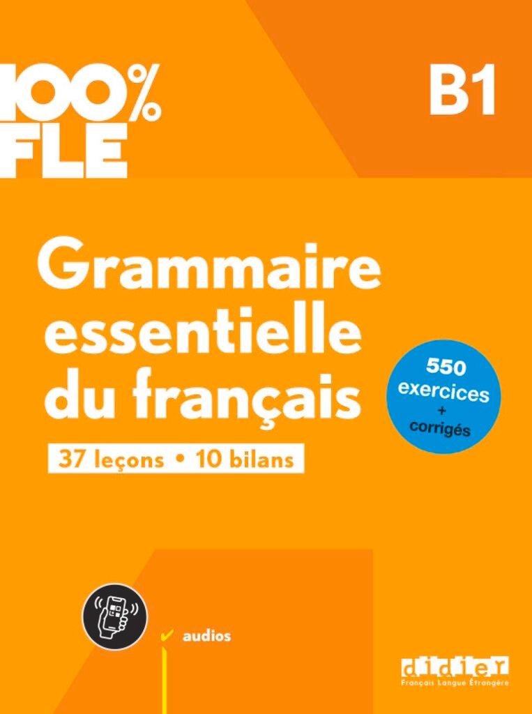 Vorderes Coverbild 100% FLE - Grammaire essentielle du français - B1