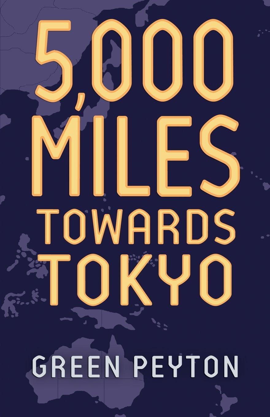 Vorderes Coverbild 5000 Miles Towards Tokyo