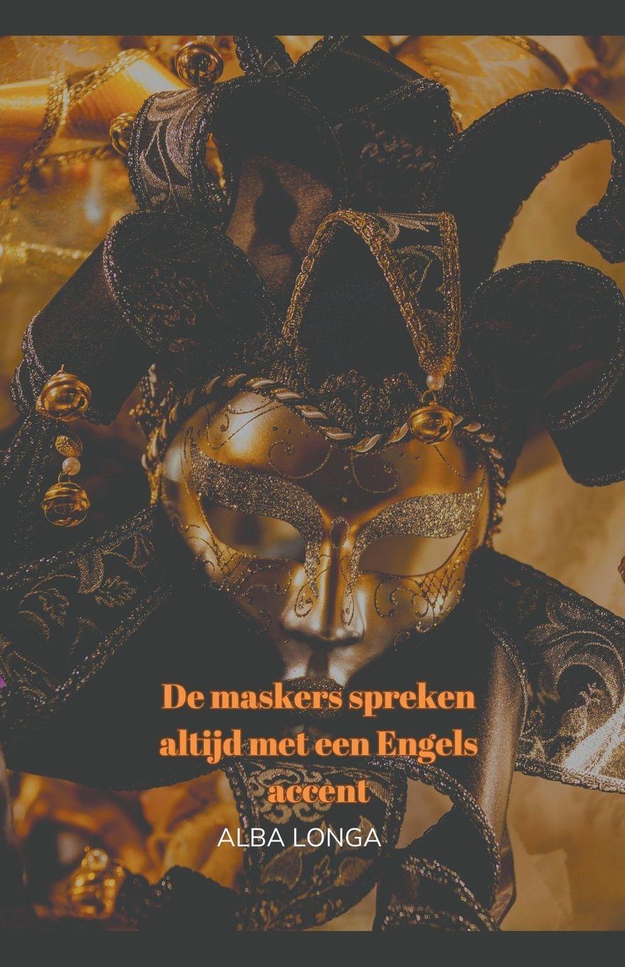 Vorderes Coverbild De maskers spreken altijd met een Engels accent.