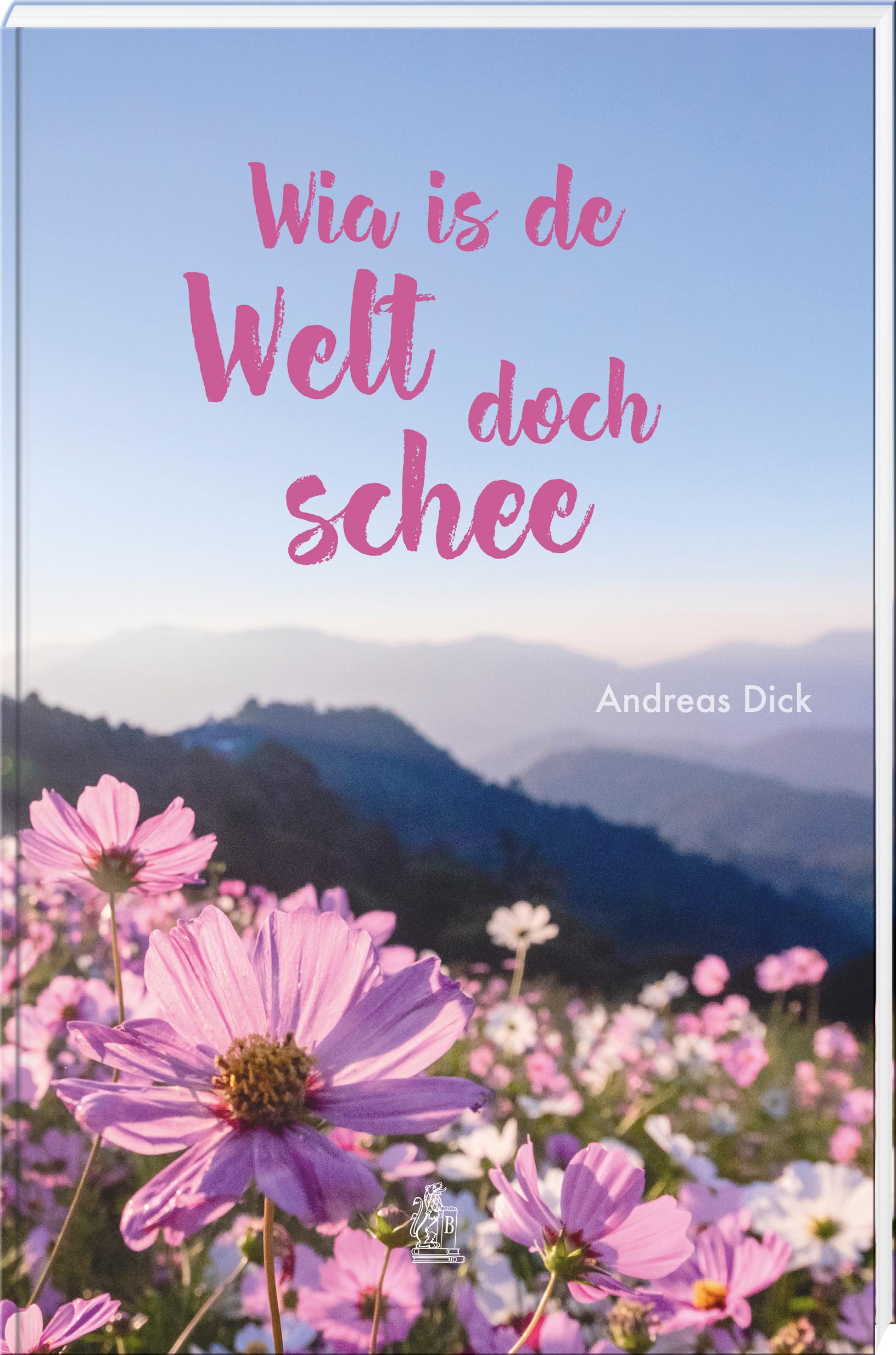 Vorderes Coverbild Wia is de Welt doch schee