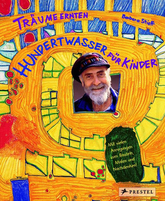 Vorderes Coverbild Träume ernten - Hundertwasser für Kinder