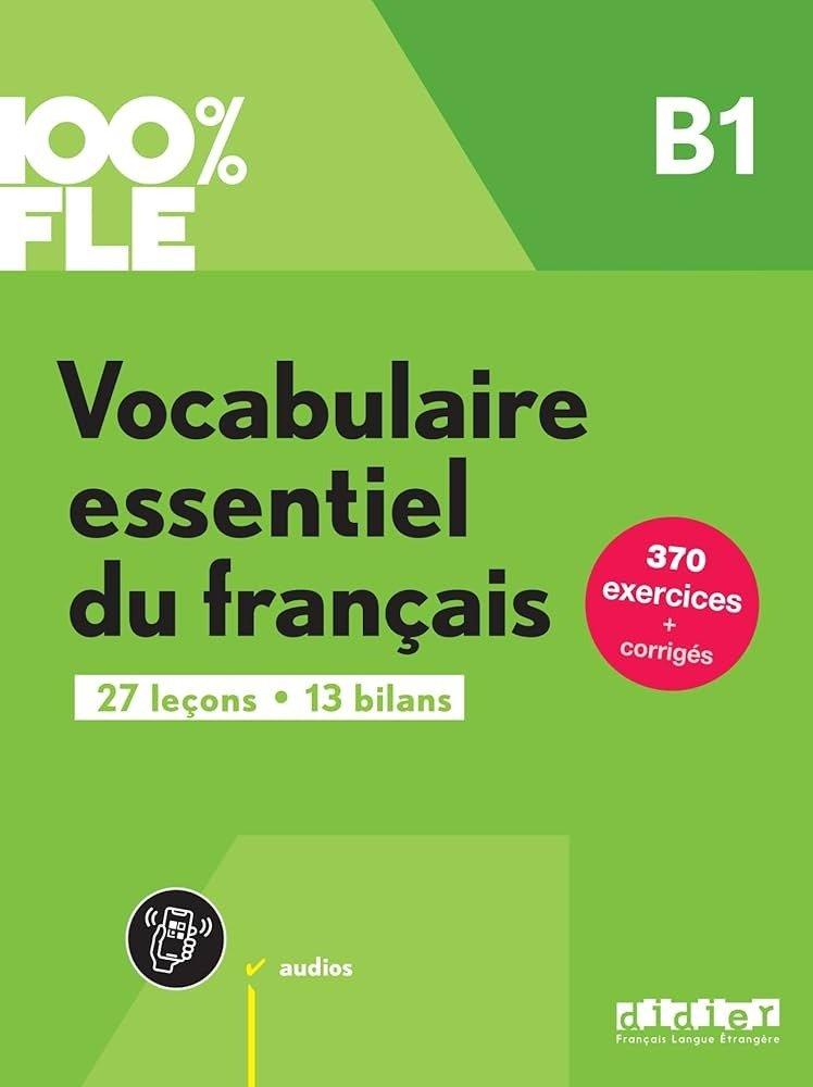 Vorderes Coverbild 100% FLE B1. Vocabulaire essentiel du français - Übungsbuch mit didierfle.app