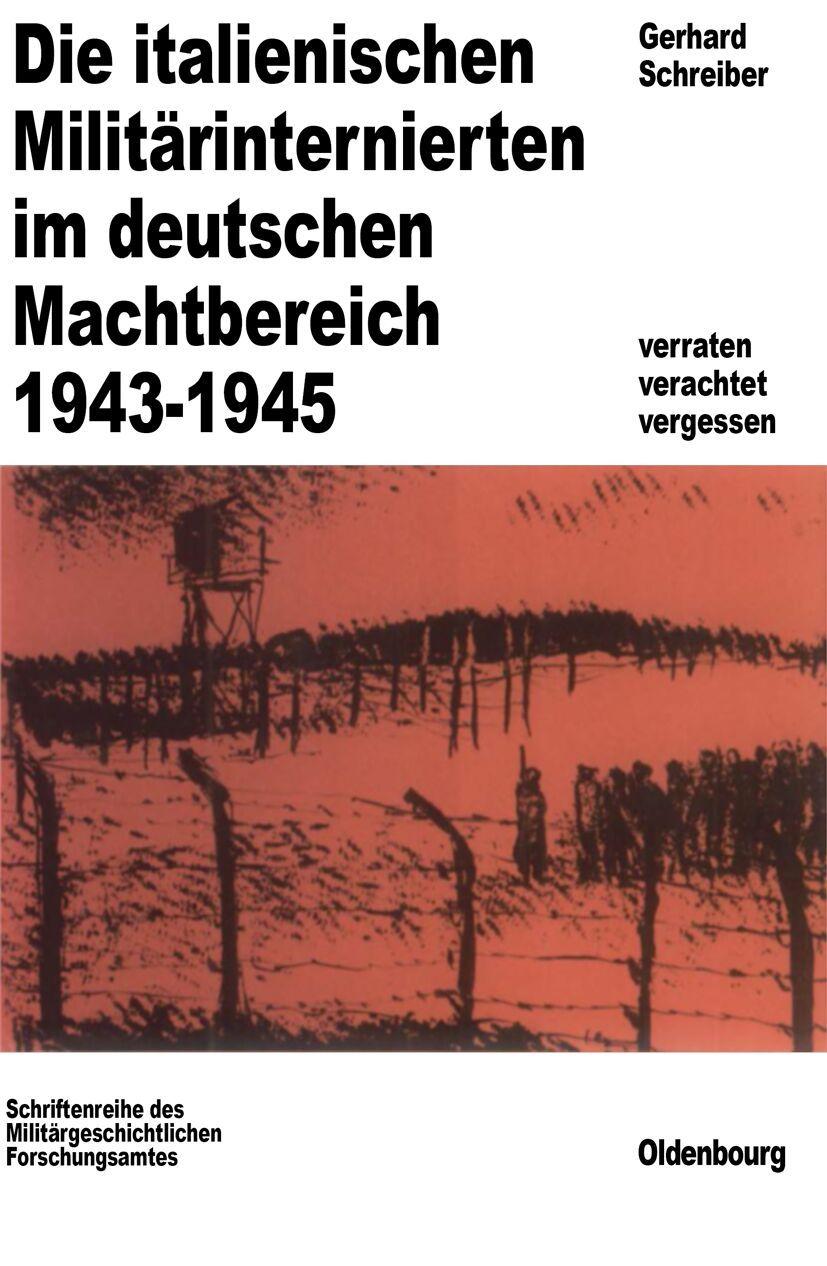 Vorderes Coverbild Die italienischen Militärinternierten im deutschen Machtbereich 1943-1945
