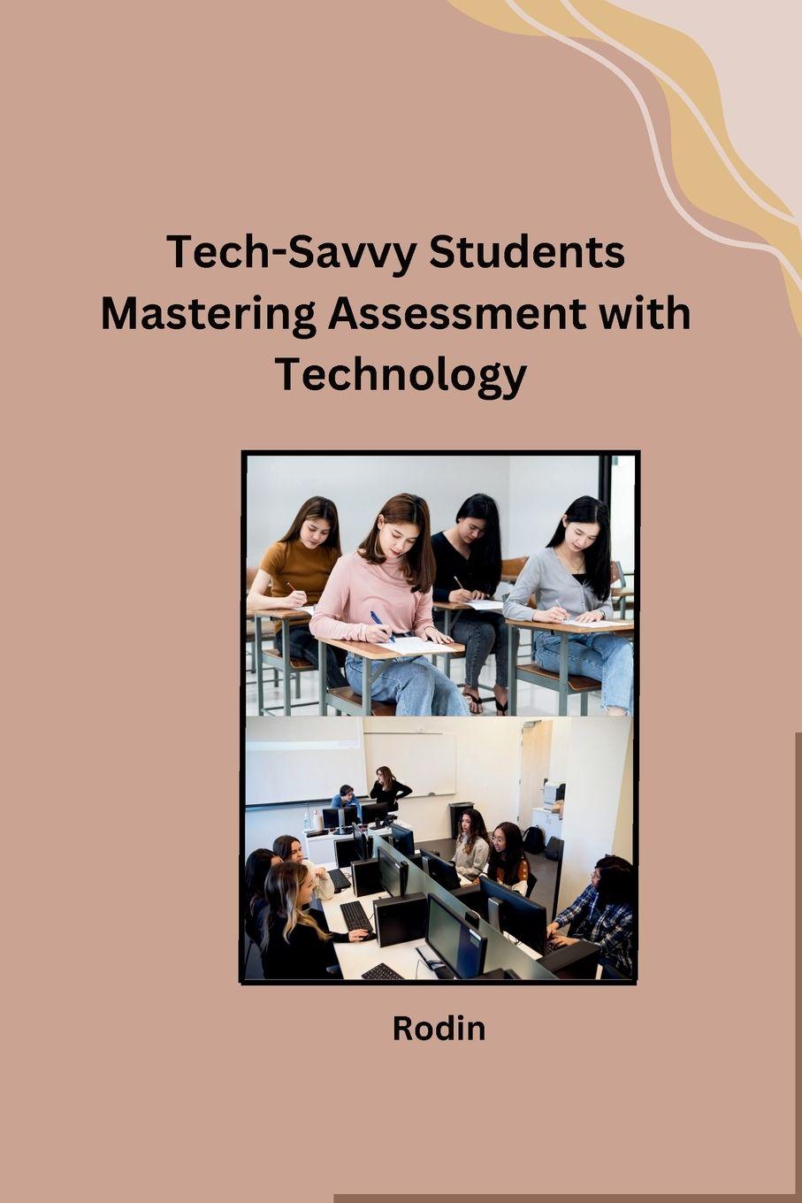 Vorderes Coverbild Tech-Savvy Students Mastering Assessment with Technology