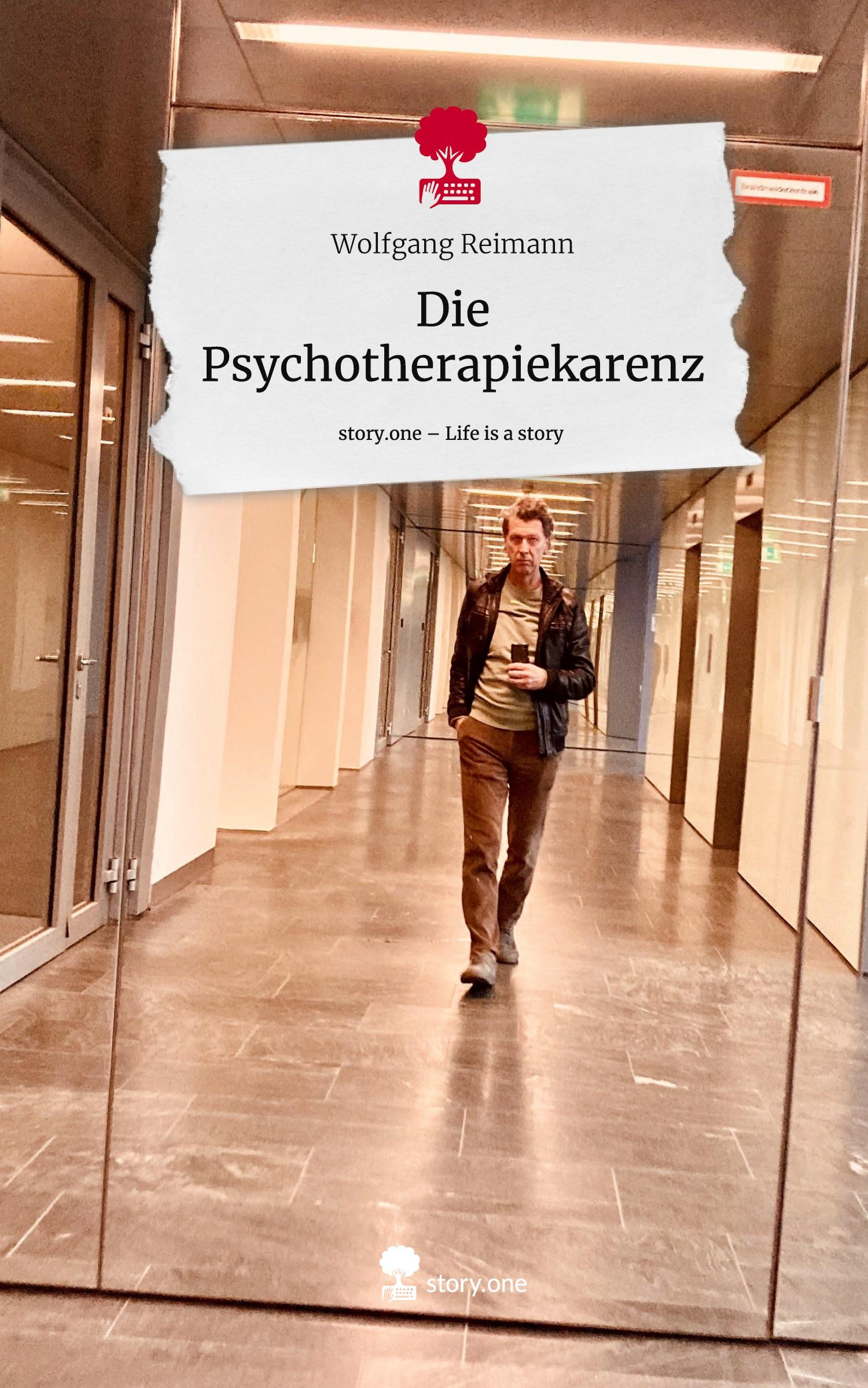 Vorderes Coverbild Die Psychotherapiekarenz. Life is a Story - story.one