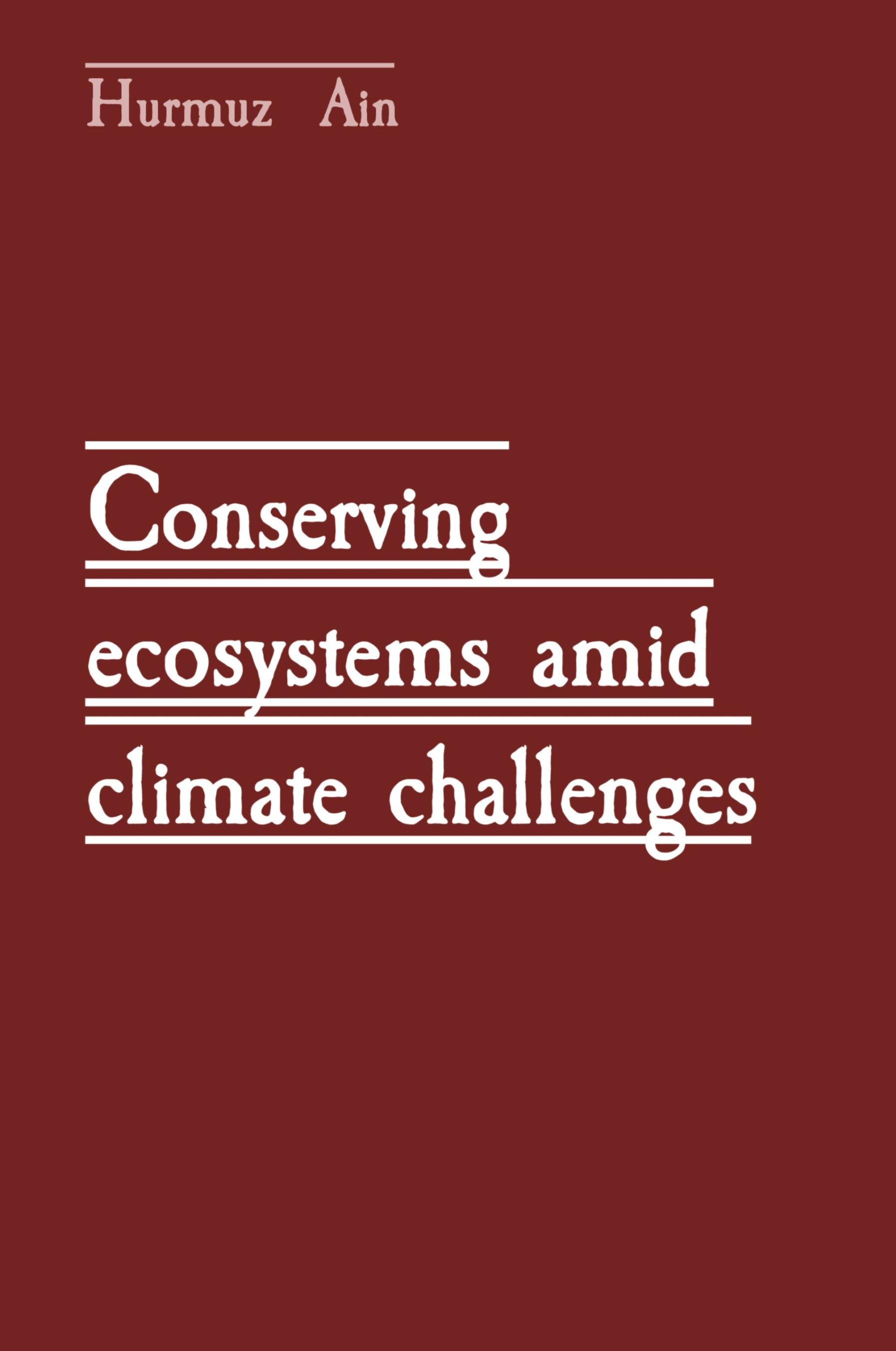 Vorderes Coverbild Conserving ecosystems amid climate challenges
