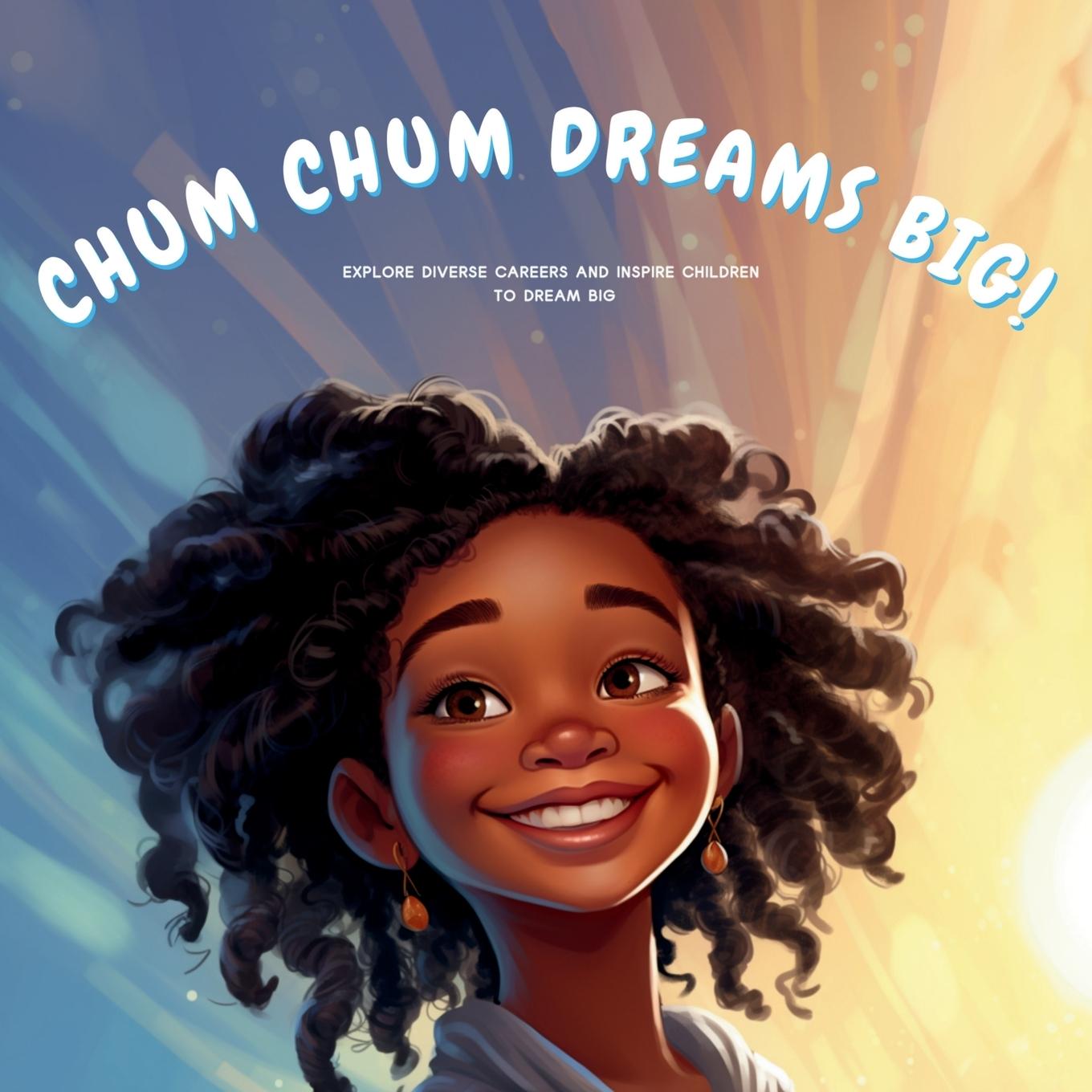 Vorderes Coverbild CHUM CHUM DREAMS BIG!