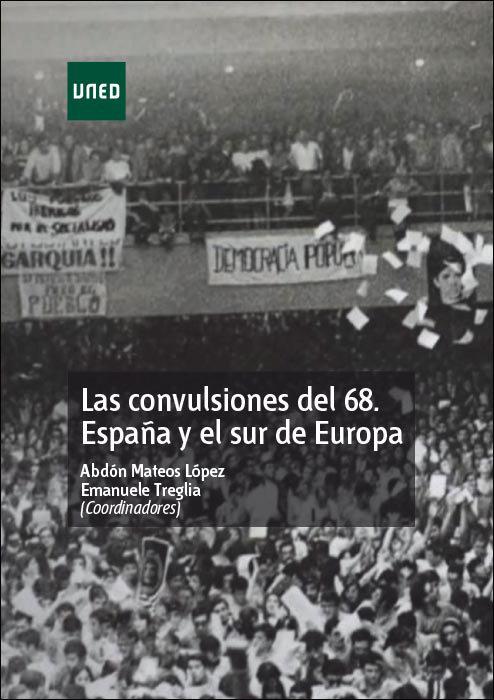 Vorderes Coverbild Las convulsiones del 68 : España y el Sur de Europa