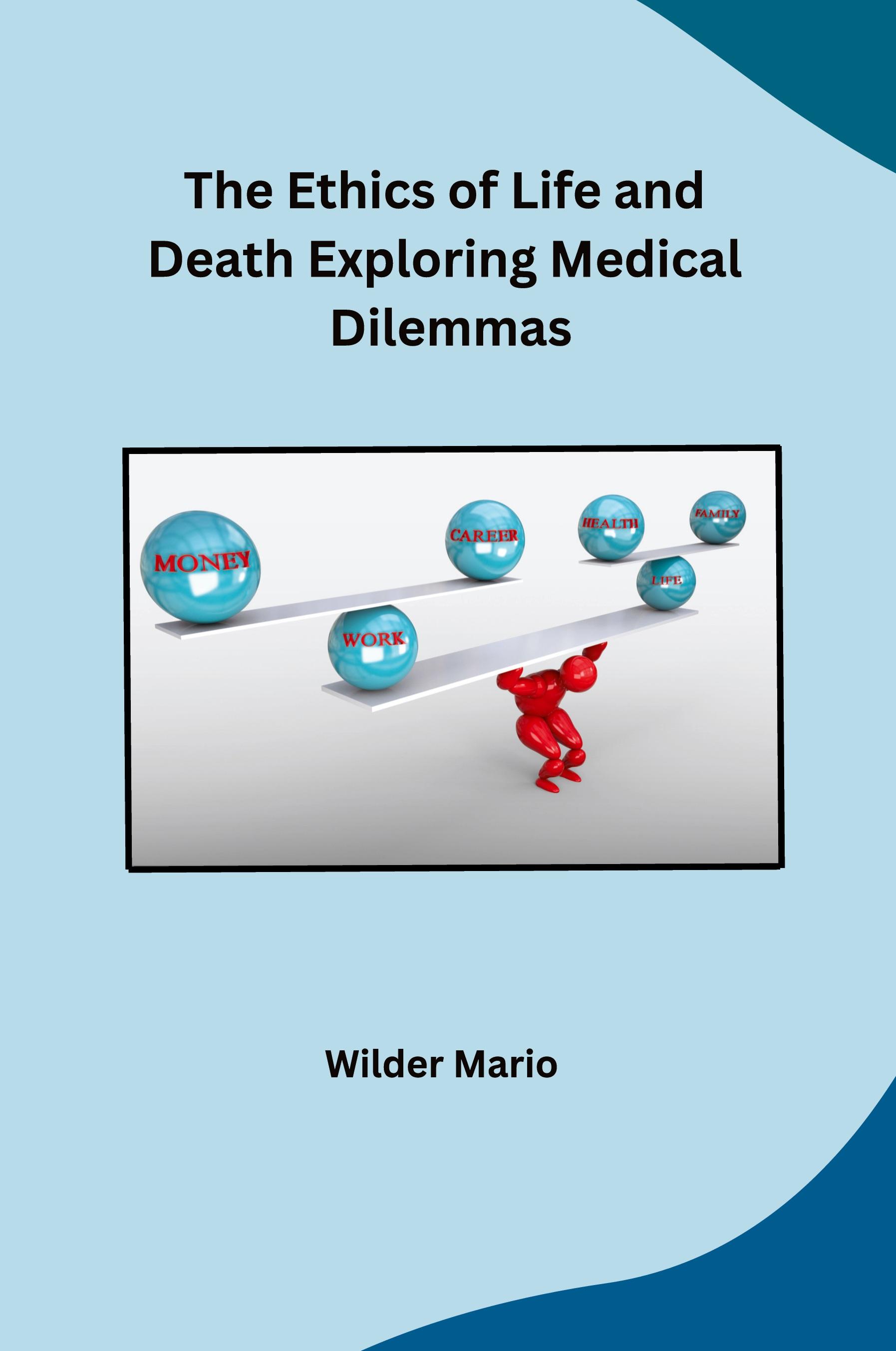 Vorderes Coverbild The Ethics of Life and Death Exploring Medical Dilemmas