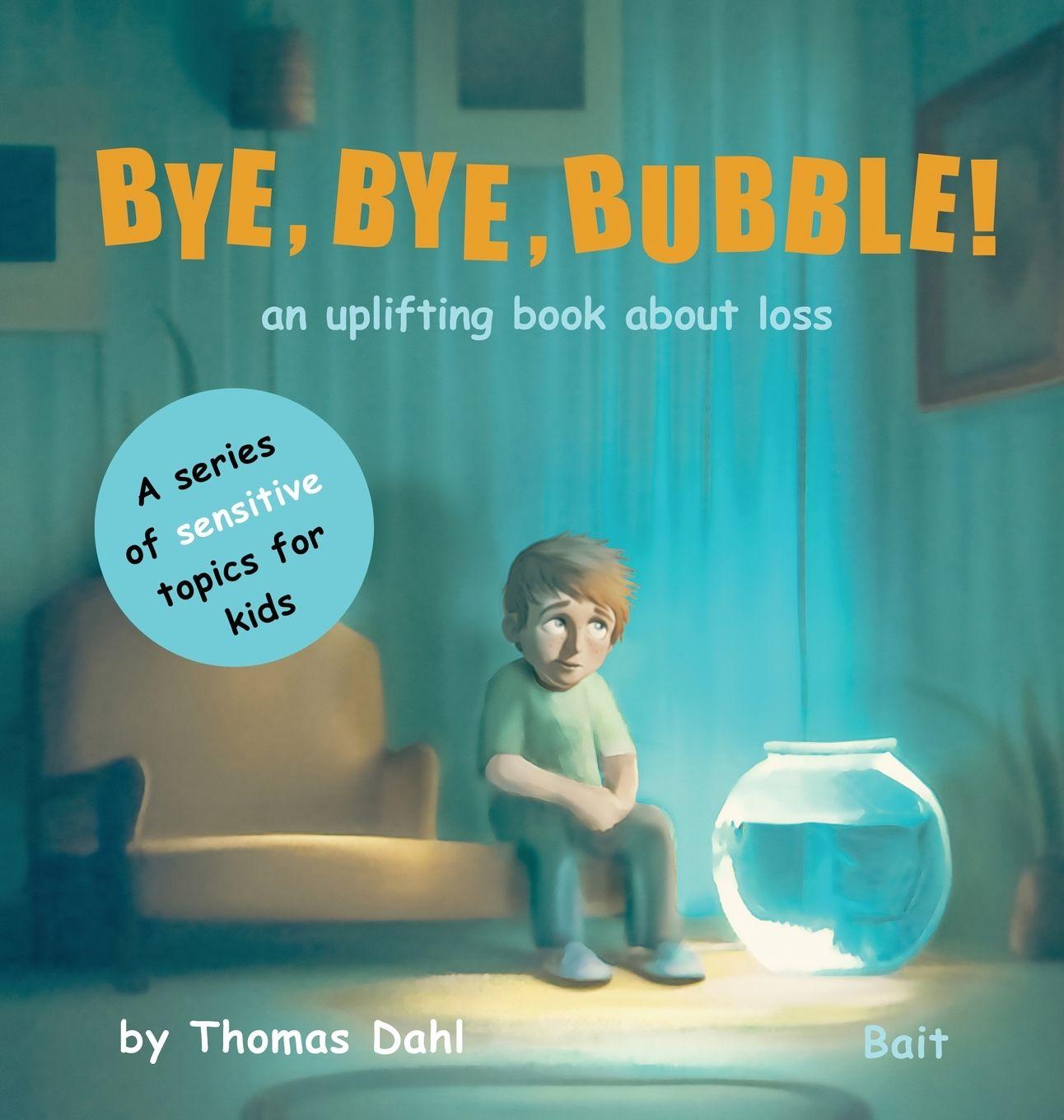 Vorderes Coverbild Bye, Bye, Bubble!