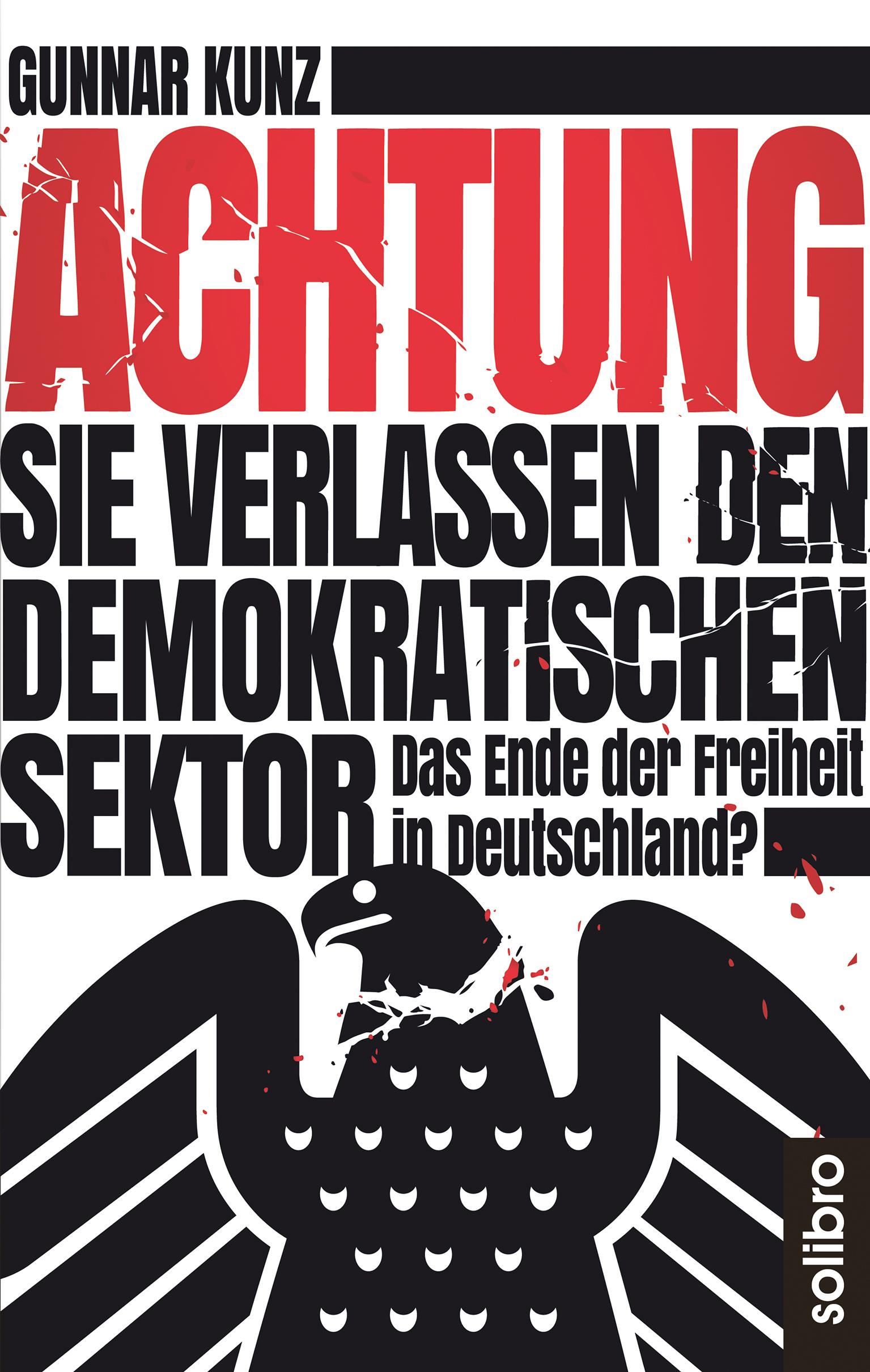 Vorderes Coverbild Achtung Sie verlassen den demokratischen Sektor