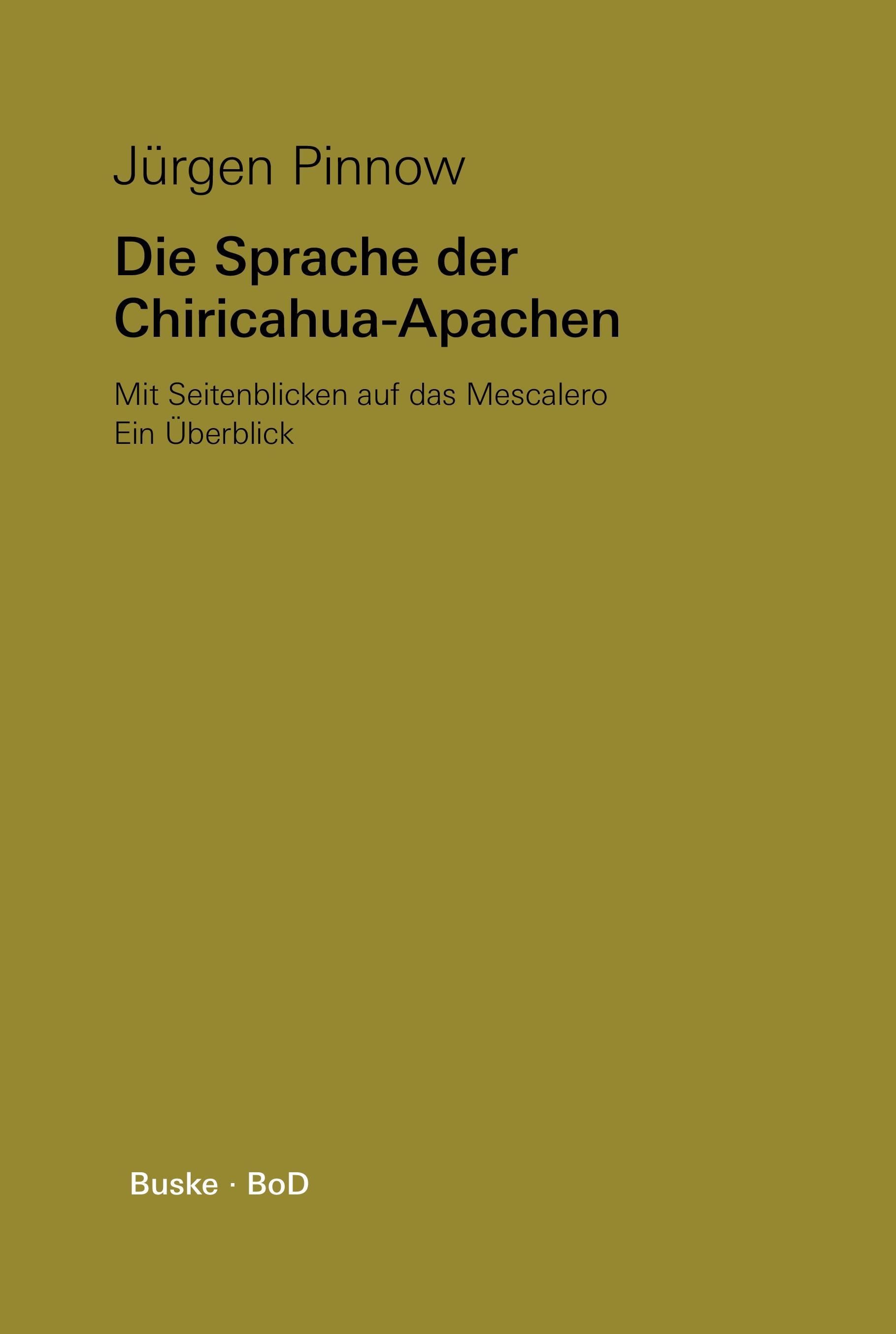 Vorderes Coverbild Die Sprache der Chiricahua-Apachen mit Seitenblicken auf das Mescalero